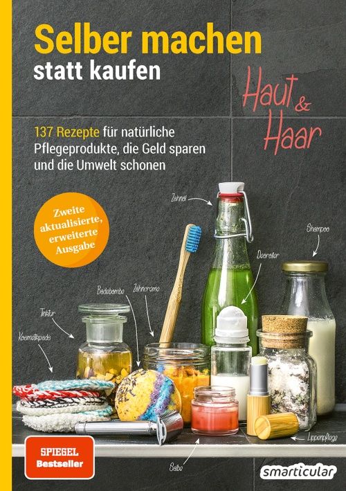 Selber machen statt kaufen - Haut und Haar