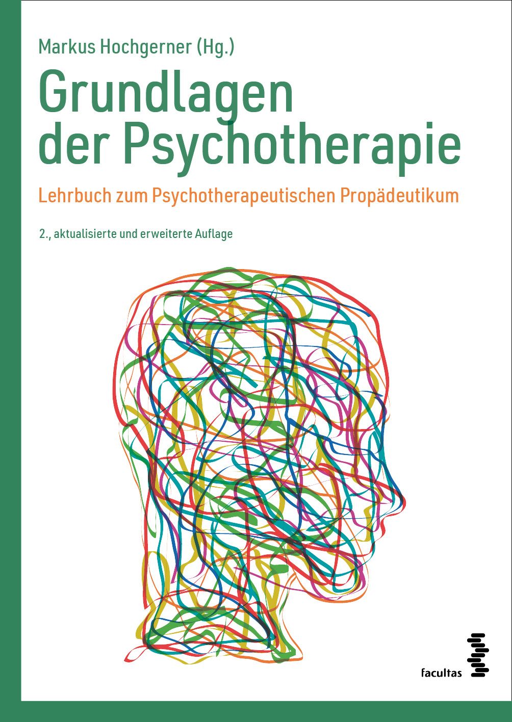 Buchcover: Grundlagen der Psychotherapie. Titel in Grün. Abbildung eines Kopfes aus bunten Linien. Verlag facultas.