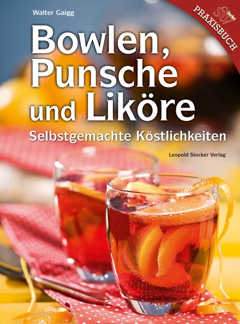 Buchcover: "Bowlen, Punsche und Liköre". Zwei Gläser mit Getränken, Orangenscheiben. Roter Stoff mit weißen Punkten.