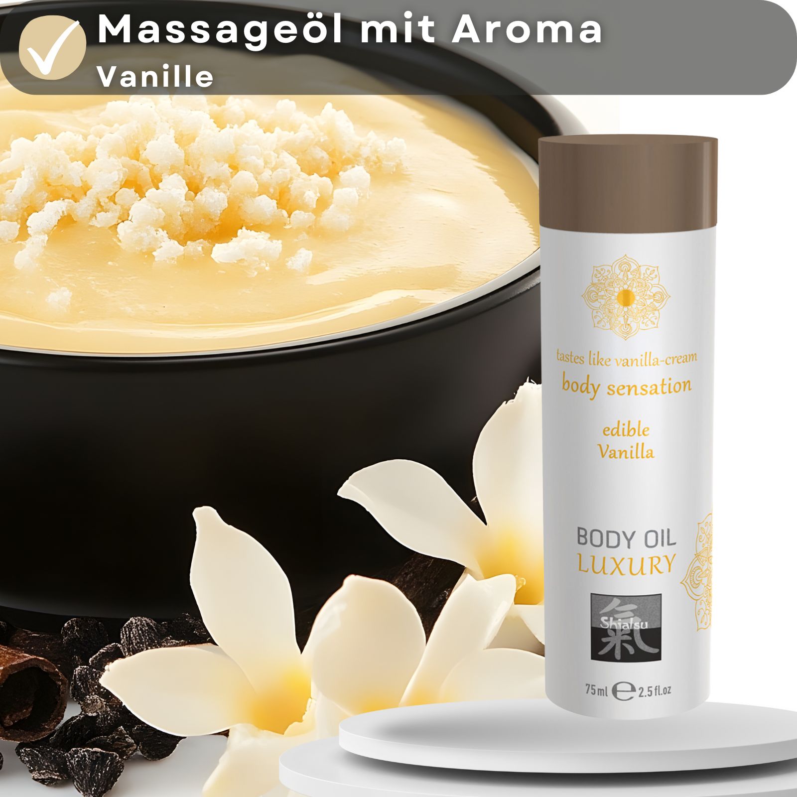 Produkt neben Creme, Vanille und Blüten. Text: Massageöl mit Aroma Vanille. Flasche: Body Oil Luxury, Shiatsu, 75 ml, 2.5 fl oz.