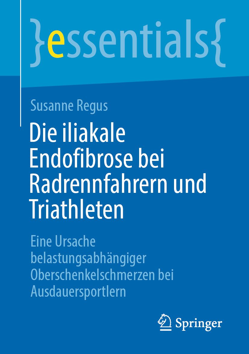 Buchcover mit Titel: Die iliakale Endofibrose bei Radrennfahrern und Triathleten. Autorin: Susanne Regus. Verlag: Springer.