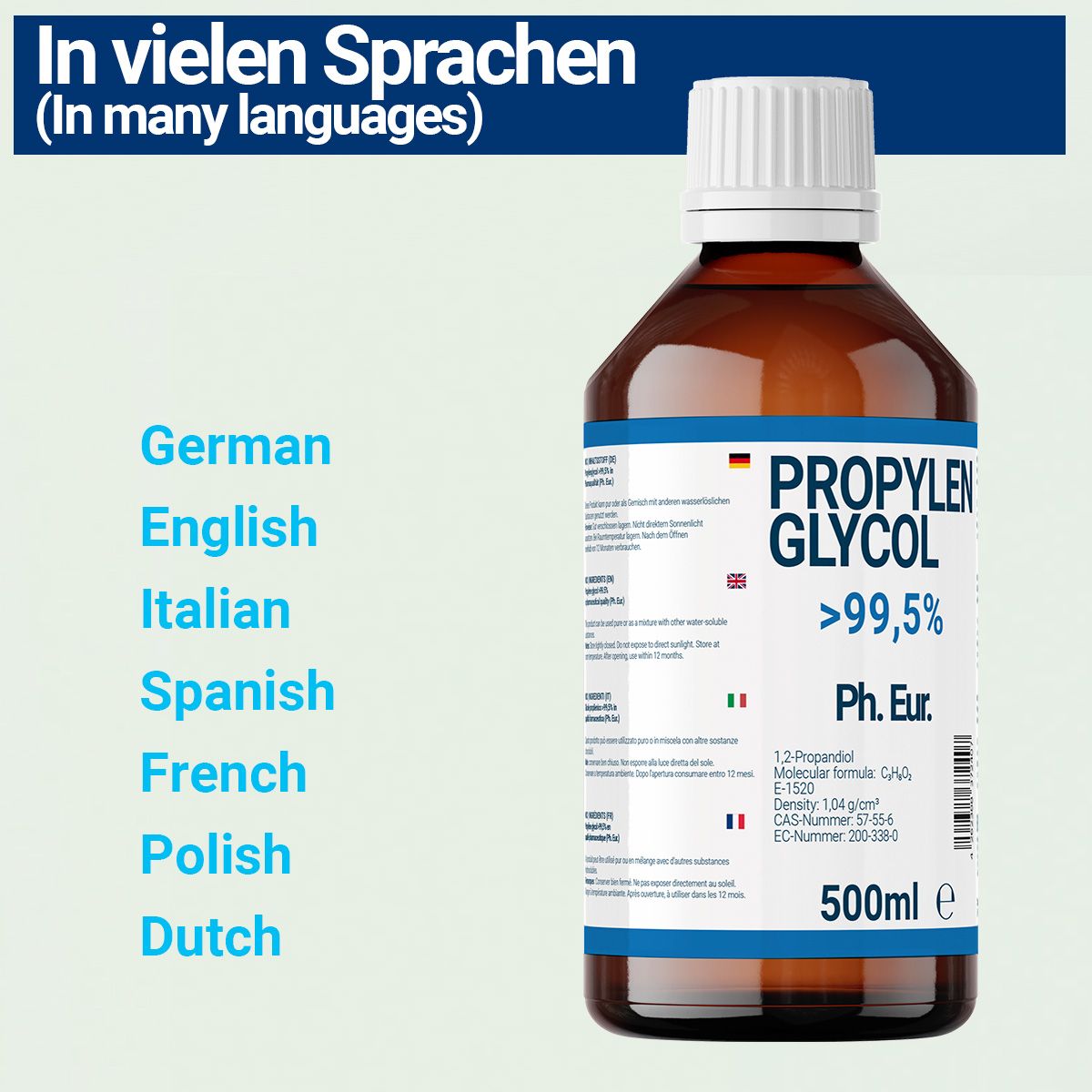 Flasche mit Propylenglykol >99,5%, Ph. Eur. Text: In vielen Sprachen (Deutsch, Englisch, Italienisch, etc.). 500ml.
