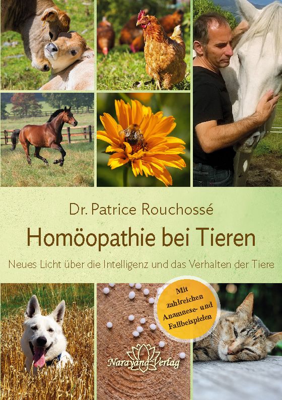 Buchcover: Titel 'Homöopathie bei Tieren' von Dr. Patrice Rouchossé. Bilder von Tieren, Logo Narayana Verlag.