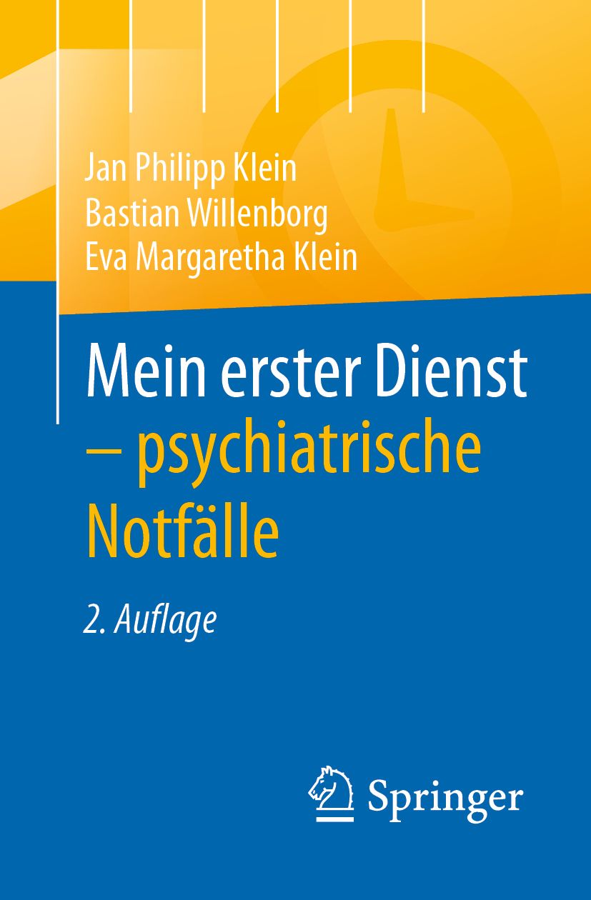Buchcover: "Mein erster Dienst - psychiatrische Notfälle". Autoren: Klein, Willenborg, Klein. Verlag Springer. Blaue und gelbe Gestaltung.