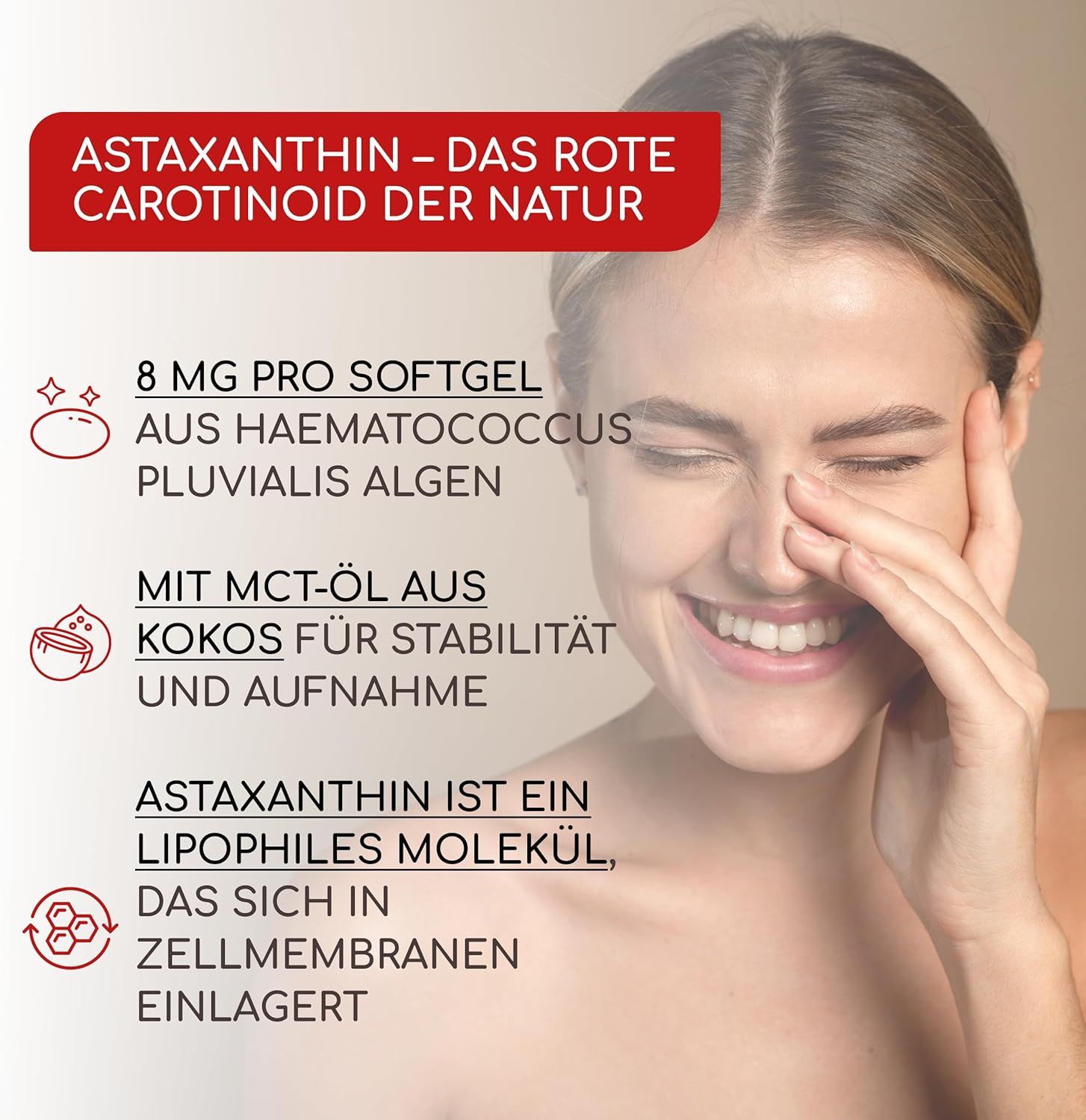Frau lächelt. Text: 8 mg pro Softgel, aus Haematococcus pluvialis Algen. Mit MCT-Öl aus Kokos. Astaxanthin ist ein lipophiles Molekül.