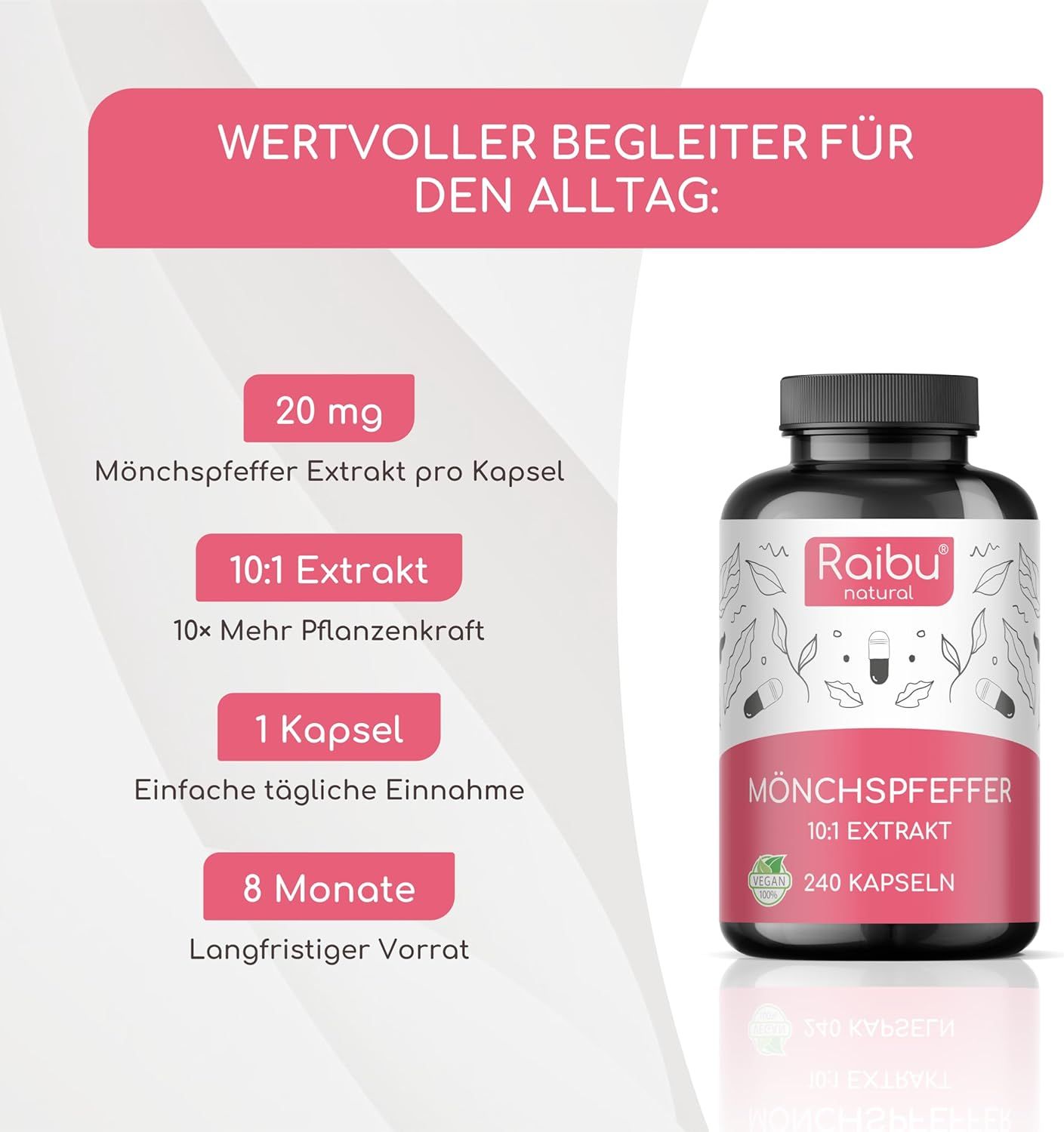Flasche mit Kapseln. Text: 20 mg Mönchspfeffer Extrakt pro Kapsel, 10:1 Extrakt, 1 Kapsel tägliche Einnahme, 8 Monate Vorrat. Wertvoller Begleiter.
