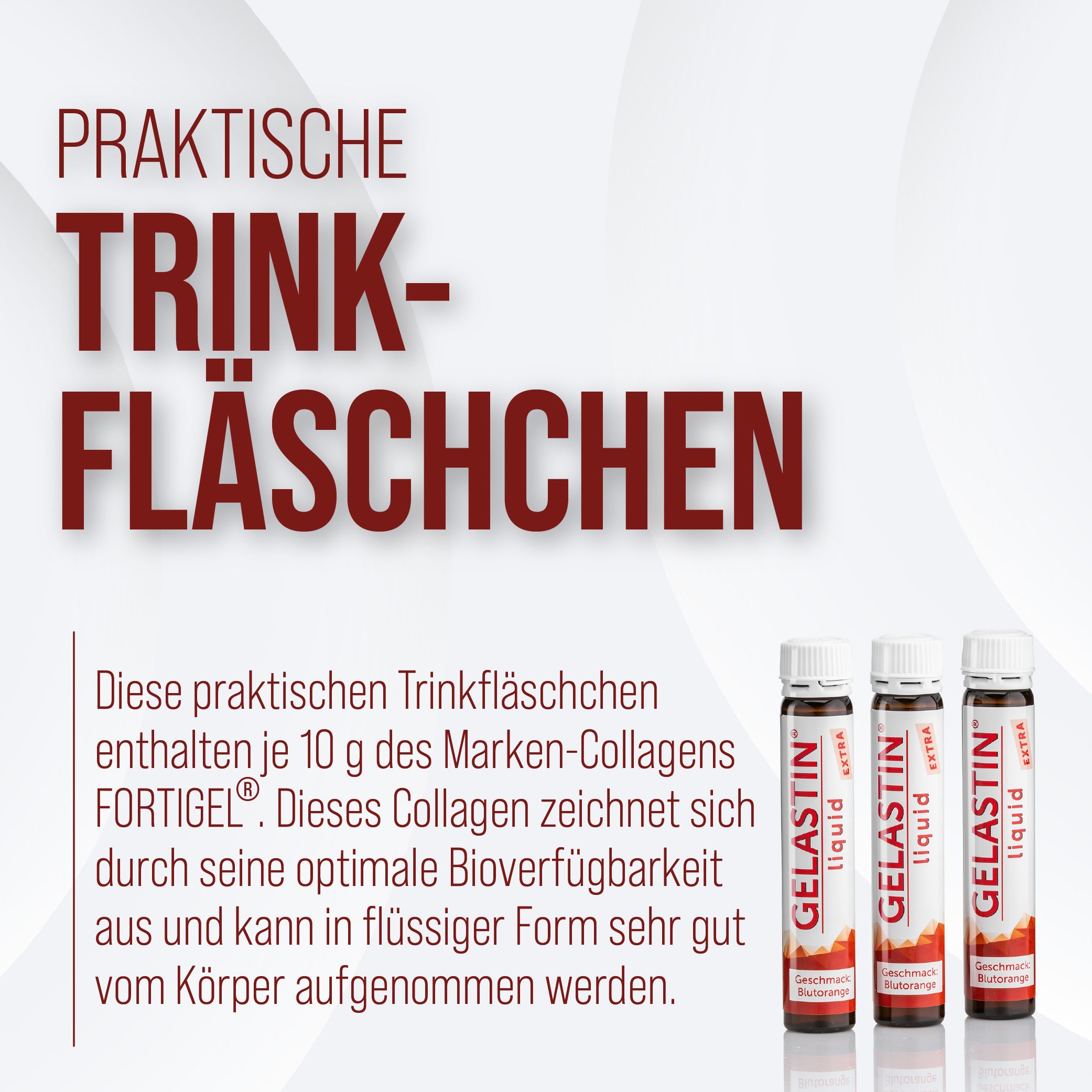 Drei kleine Fläschchen GELASTIN® Liquid extra. Aufschrift: GELASTIN® liquid extra. Enthält Collagen FORTIGEL®.