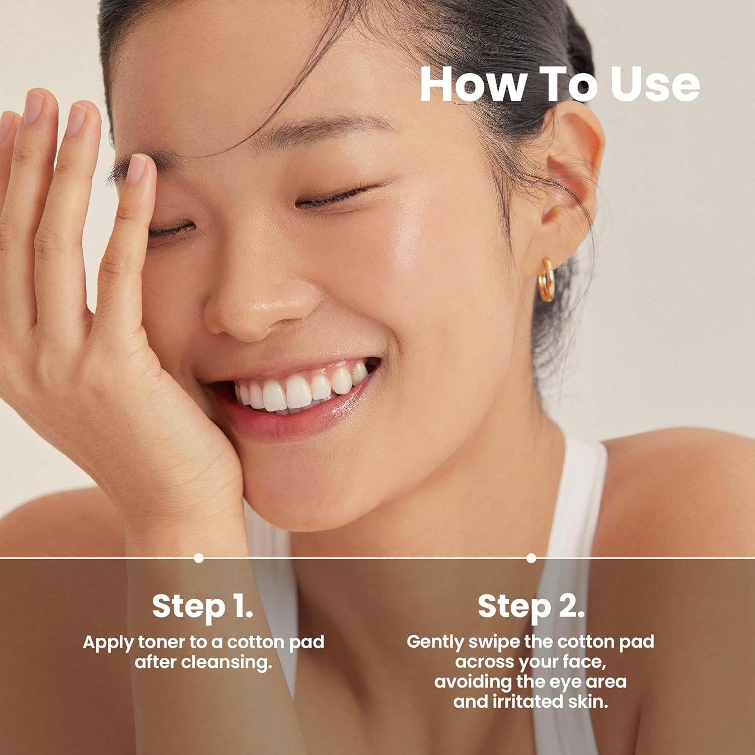 Anleitung zur Anwendung von Toner. Schritt 1: Toner auf ein Wattepad auftragen. Schritt 2: Sanft über das Gesicht wischen.