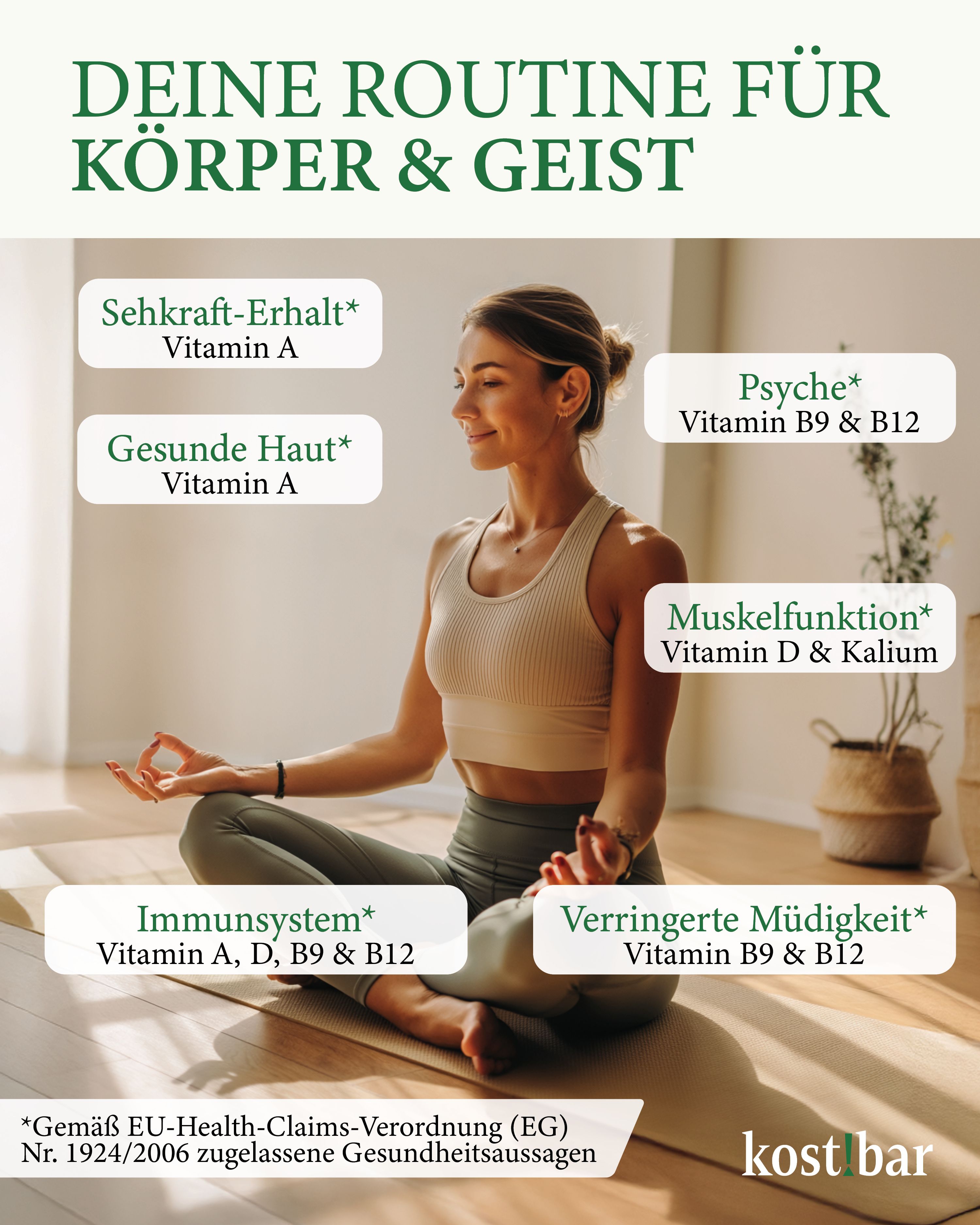 Frau in Yoga-Pose. Text: Deine Routine für Körper & Geist, Immunsystem, Muskel, Psyche, Müdigkeit, gesunde Haut, Sehkraft, kost!bar.