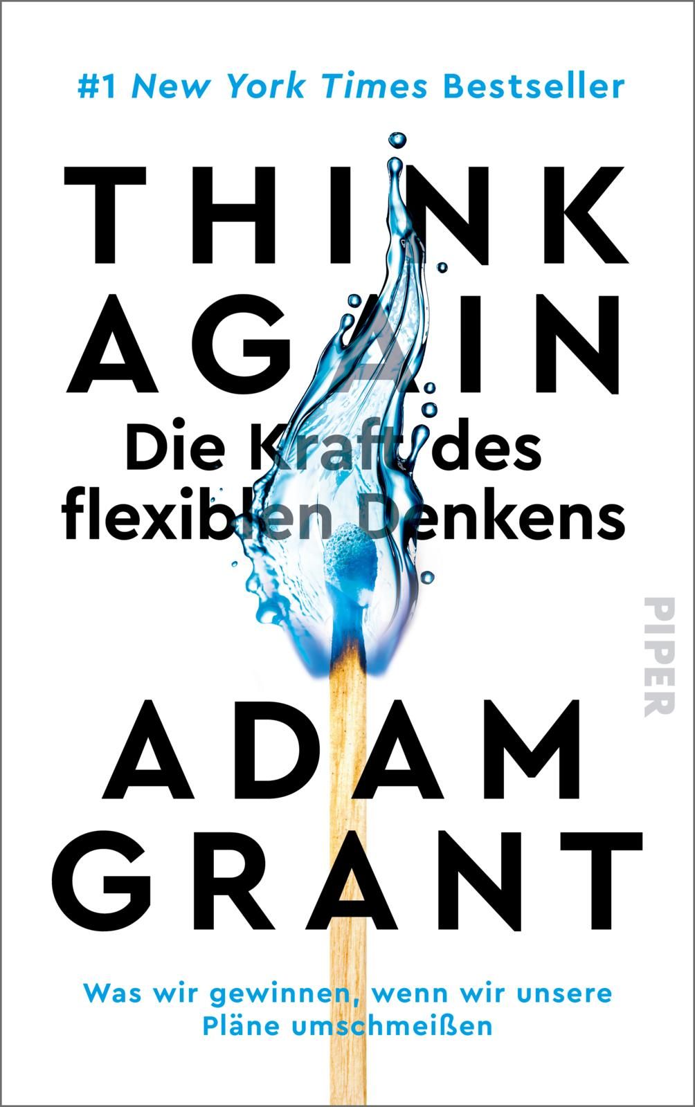 Buchcover: "Think Again" mit Wassertropfen-Illustration. Titel und Autor in Schwarz, Verlag Piper.