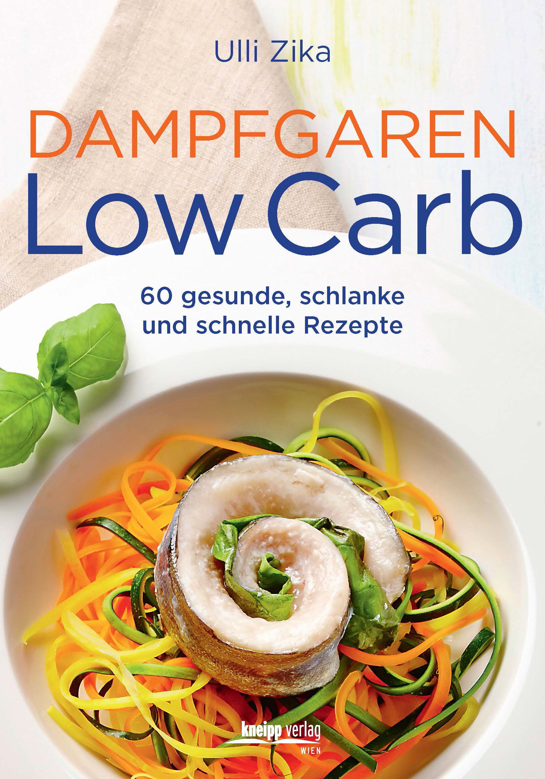 Buchcover: Dampfgaren Low Carb. Titel und Autor. Gericht mit Gemüse und Fisch. Kneipp Verlag Logo.