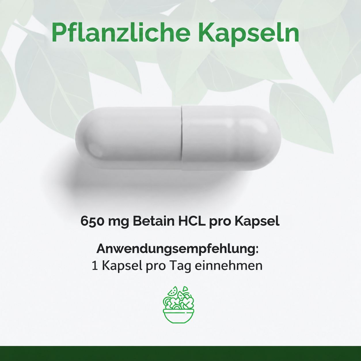 Eine weiße Kapsel auf grauem Hintergrund. Darunter: 650 mg Betain HCL pro Kapsel. Einnahme: 1 Kapsel pro Tag.
