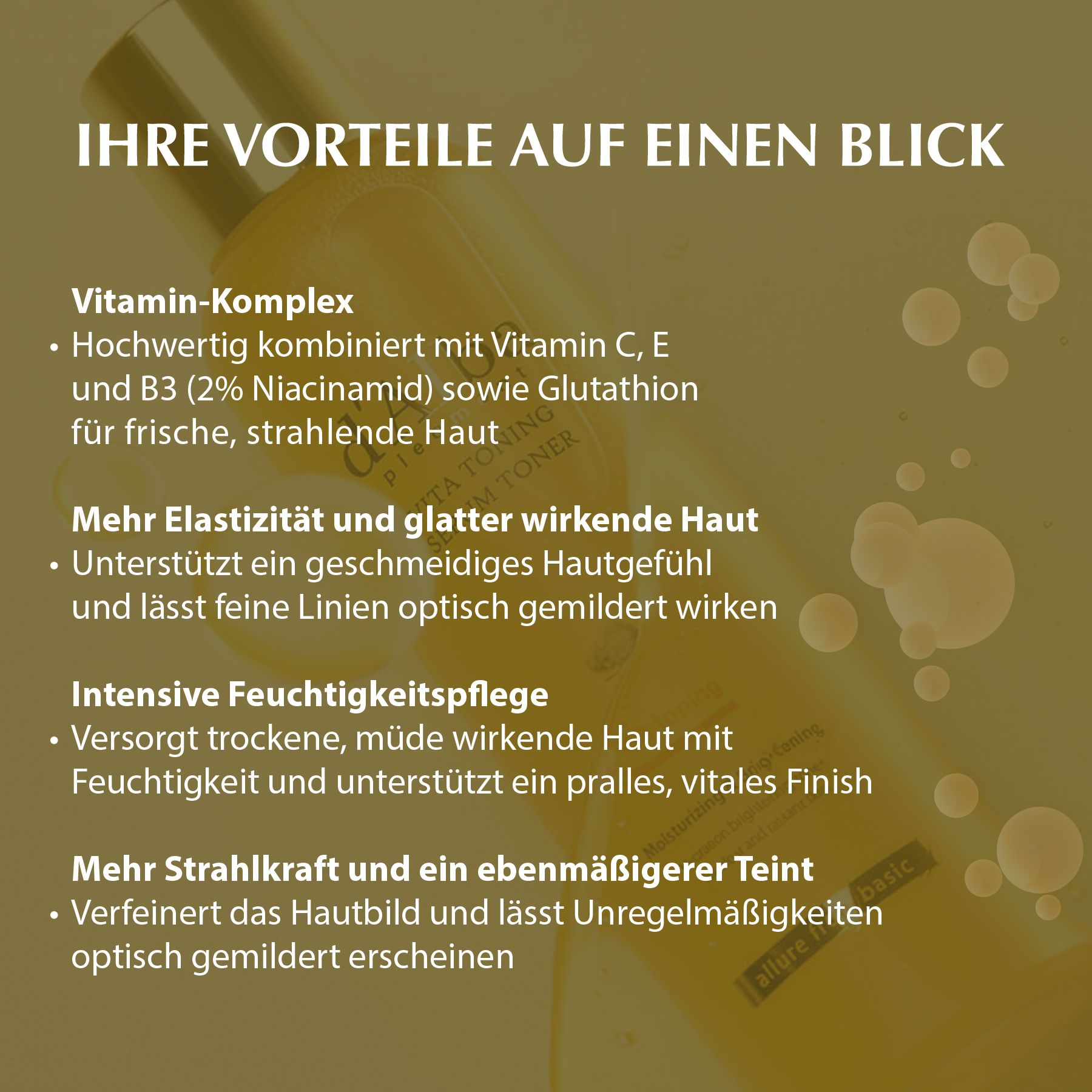 Text: Ihre Vorteile auf einen Blick. Vitamin-Komplex, Mehr Elastizität, Intensive Feuchtigkeitspflege, Mehr Strahlkraft.