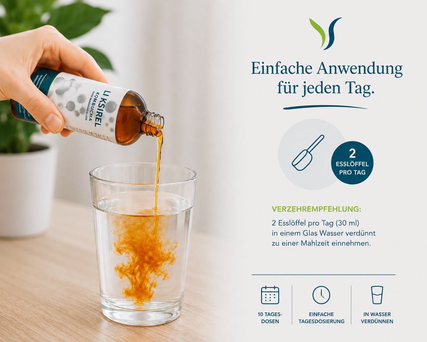 Hand gießt bernsteinfarbene Flüssigkeit aus einer Flasche in ein Glas Wasser. Text über einfache tägliche Anwendung.