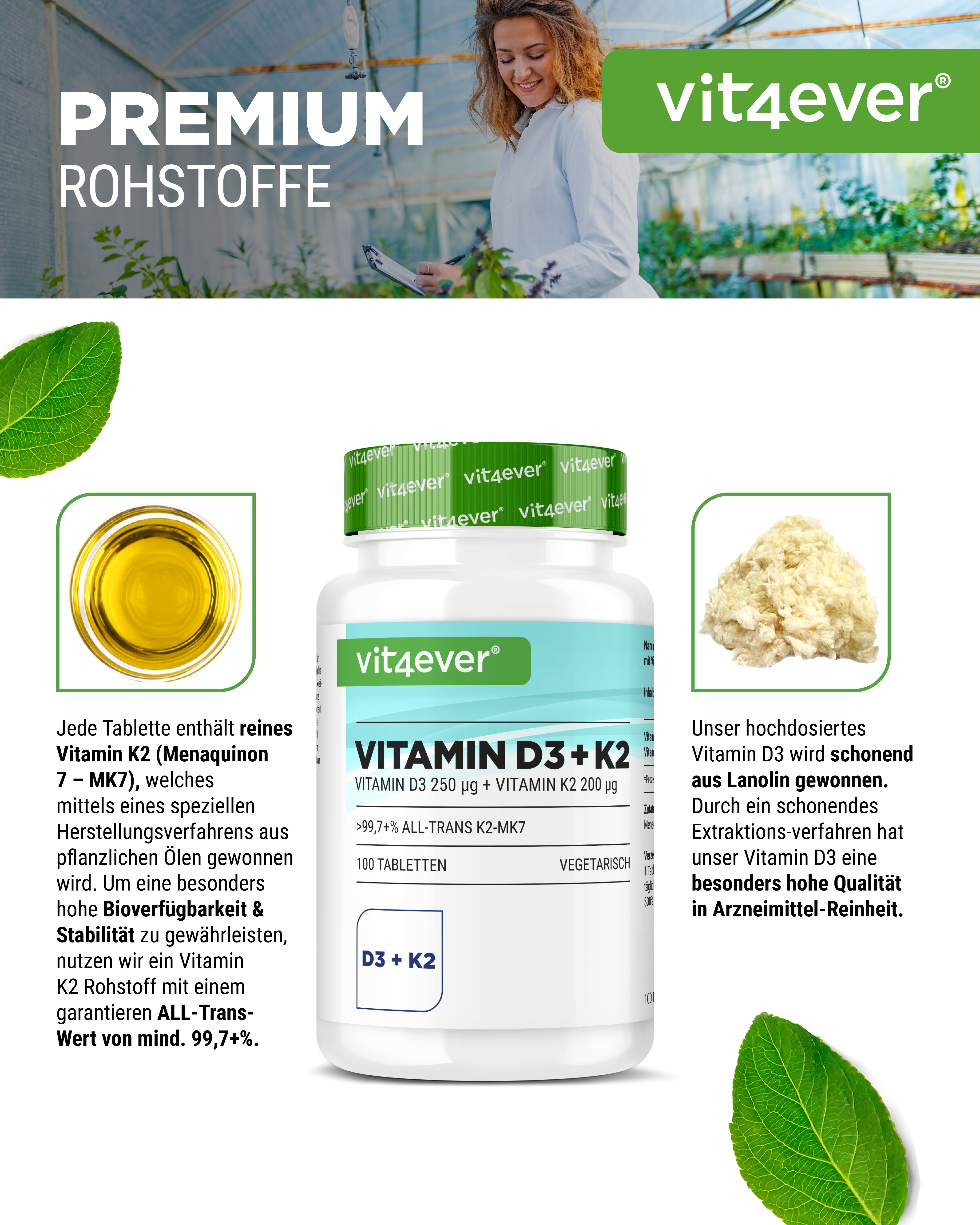 Weiße Tablettenflasche mit grünem Deckel. Aufschrift: Vitamin D3 + K2. Enthält 100 Tabletten. Marke: vit4ever. Nebenbilder von Rohstoffen.