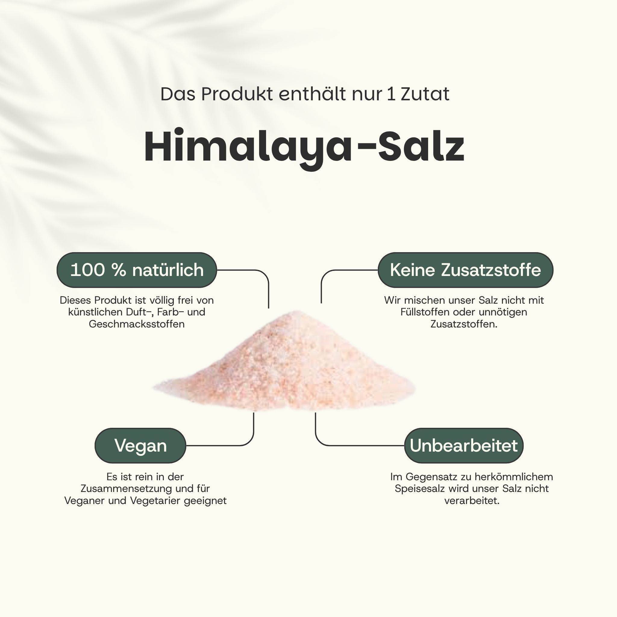 Haufen Himalaya-Salz. Text: Enthält nur 1 Zutat: Himalaya-Salz. 100% natürlich, keine Zusätze, vegan, unedited.