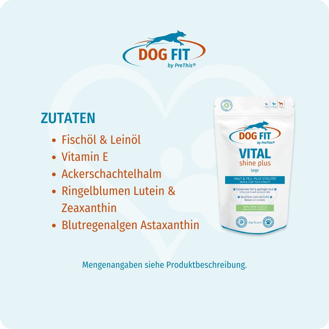 Produktverpackung DOG FIT by PreThis® VITAL shine plus. Zutaten: Fischöl & Leinöl, Vitamin E, Ackerschachtelhalm, Ringelblumen Lutein & Zeaxanthin, Blutregenalgen Astaxanthin.