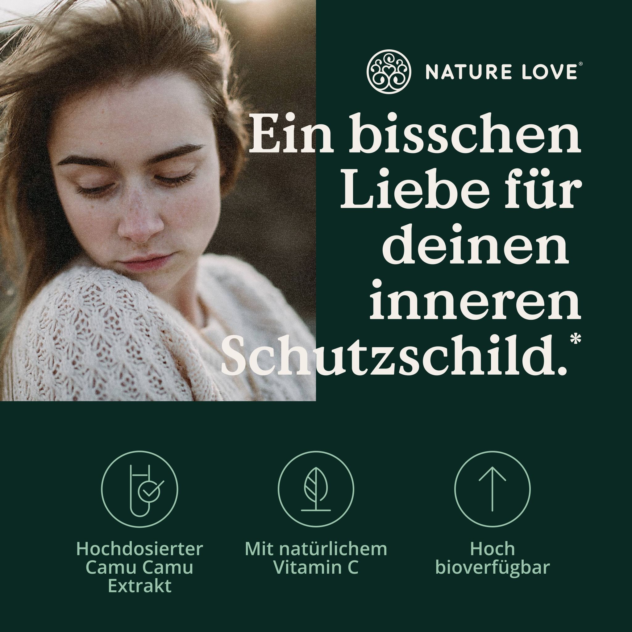 Frau mit geschlossenen Augen. Text: Hochdosierter Camu Camu Extrakt, Mit natürlichem Vitamin C, Hoch bioverfügbar. Logo NATURE LOVE®.