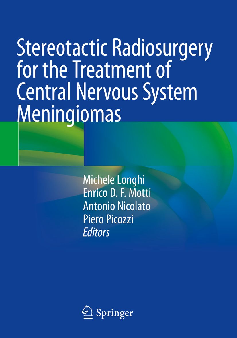 Buchcover: Stereotaktische Radiosurgery for the Treatment of Central Nervous System Meningiomas. Herausgeber: Longhi et al. Springer-Logo.