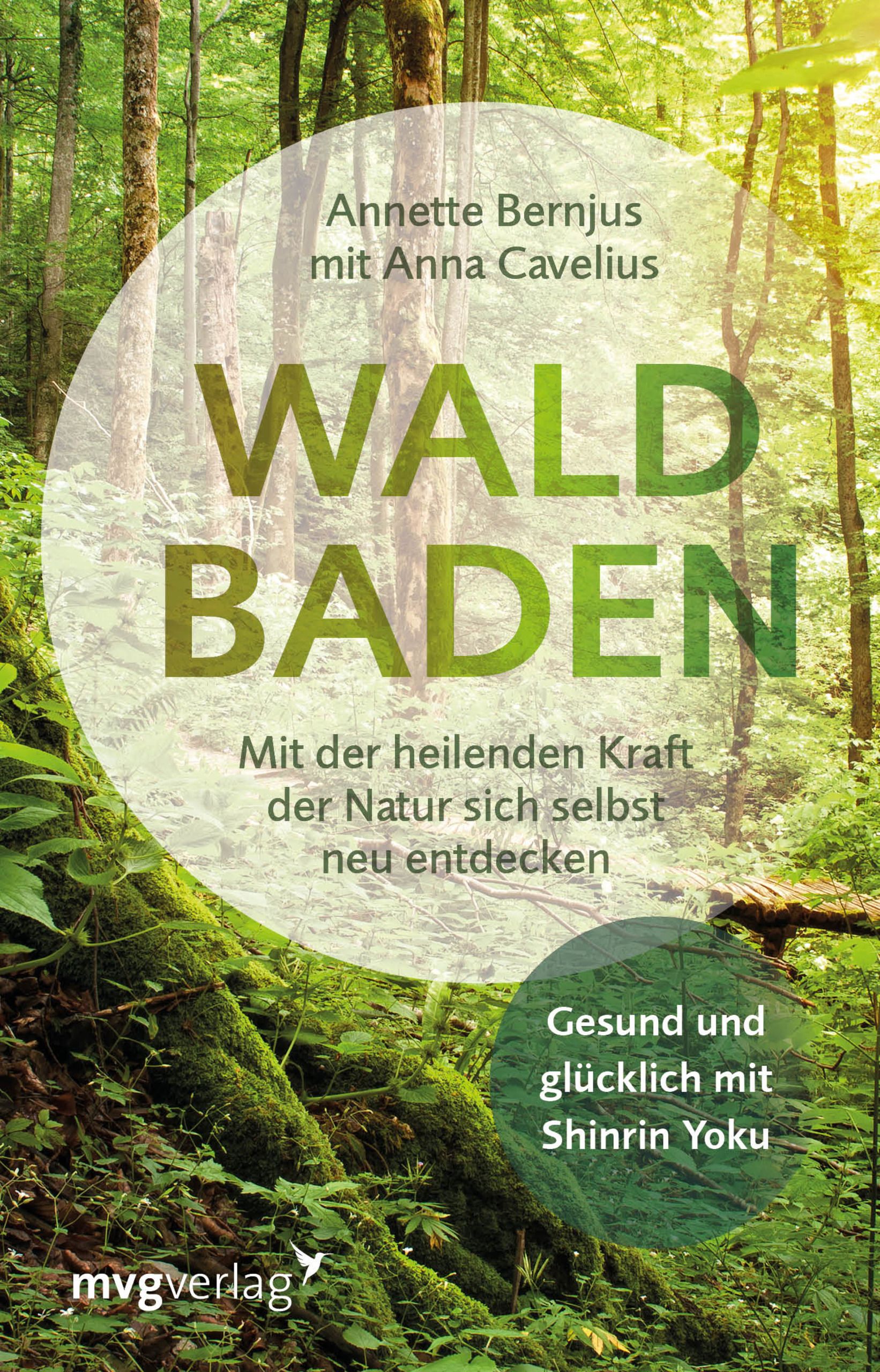 Buchcover mit Titel "WALDBADEN". Autoren: Annette Bernjus, Anna Cavelius. Hintergrund: Wald. Verlag: mvgverlag. Text: Gesund und glücklich mit Shinrin Yoku.