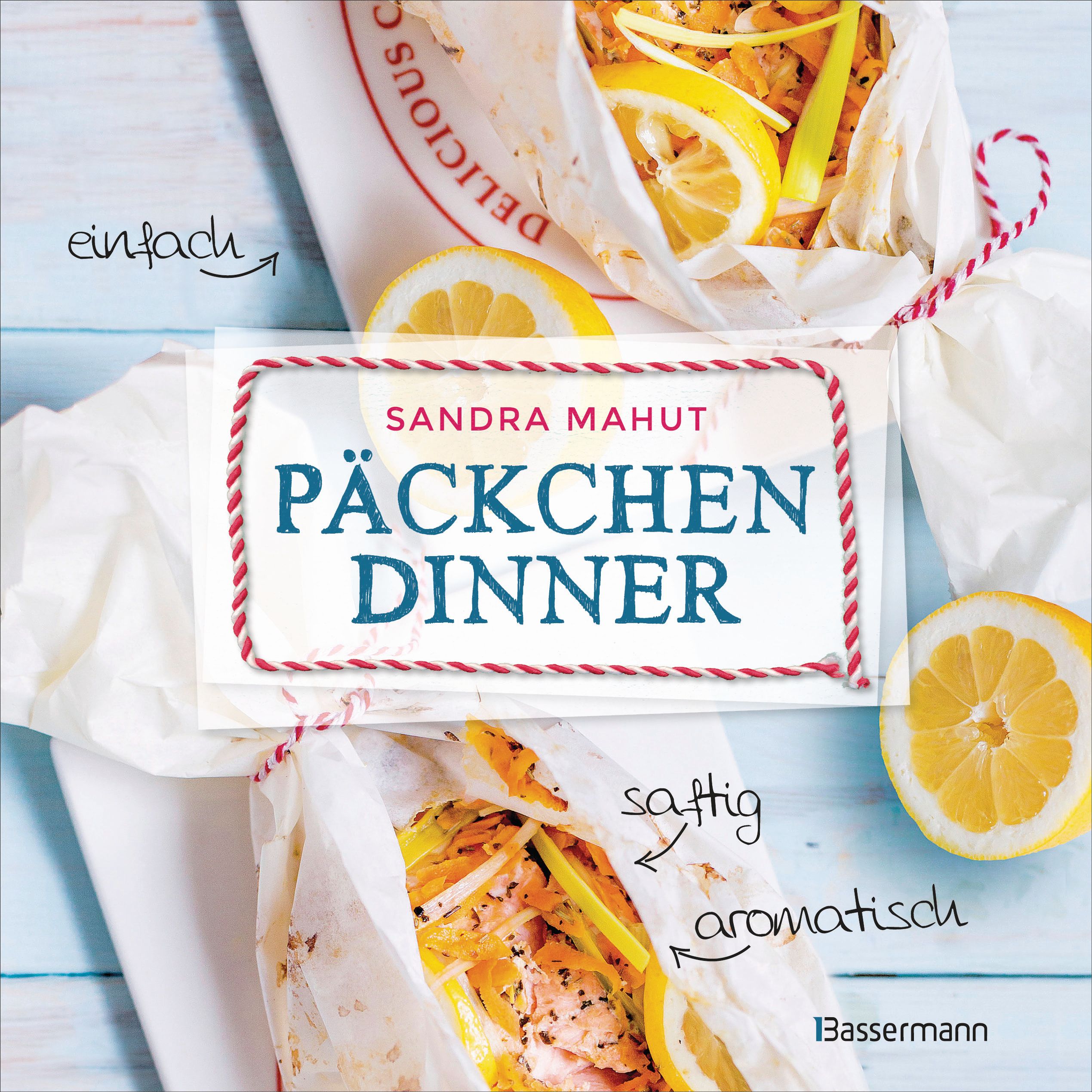 Kochbuch "Päckchen Dinner" von Sandra Mahut. Gezeigt werden Gerichte in Papier verpackt, mit Zitrone. Text: einfach, saftig, aromatisch.