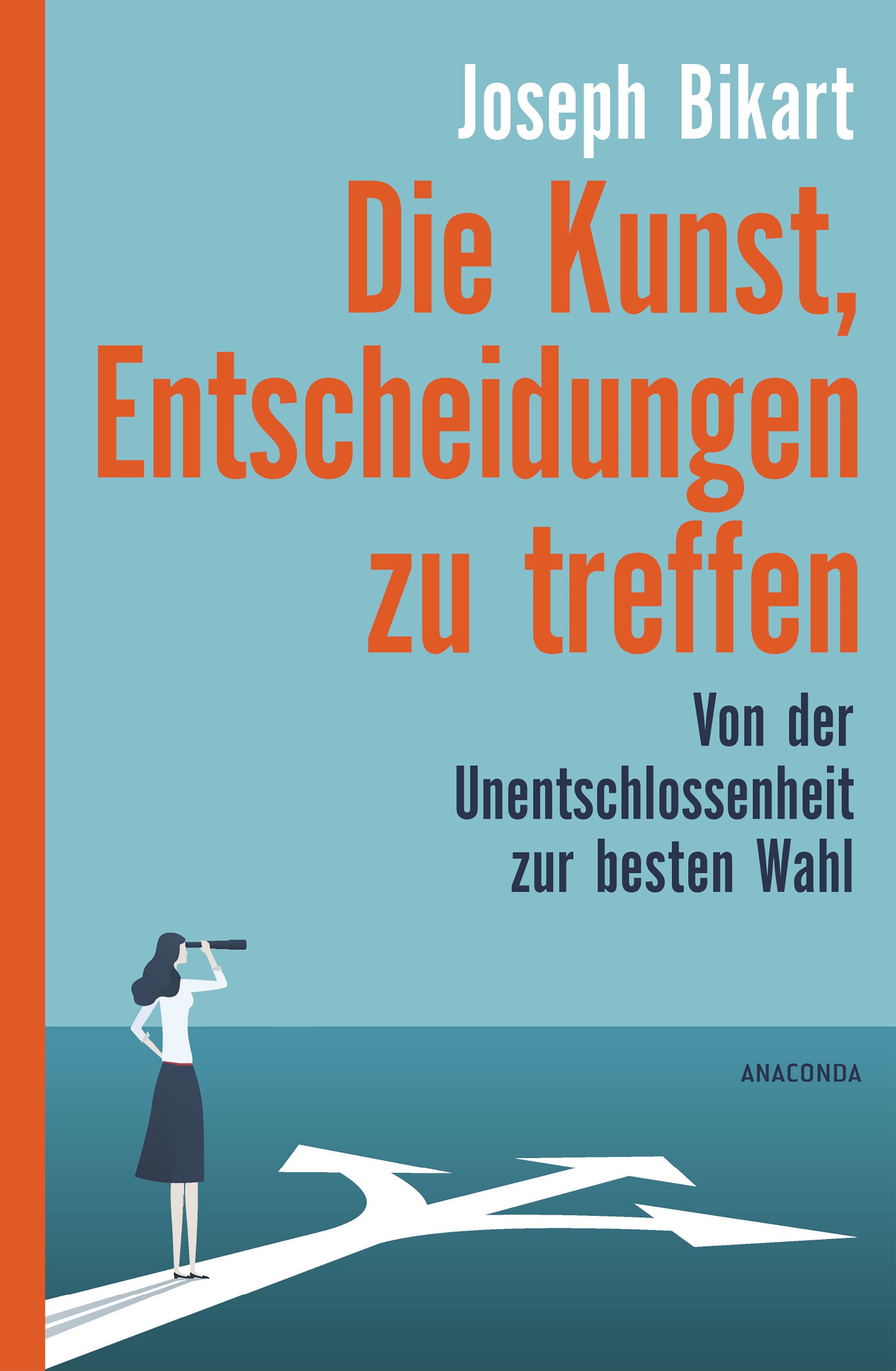 Die Kunst, Entscheidungen zu treffen