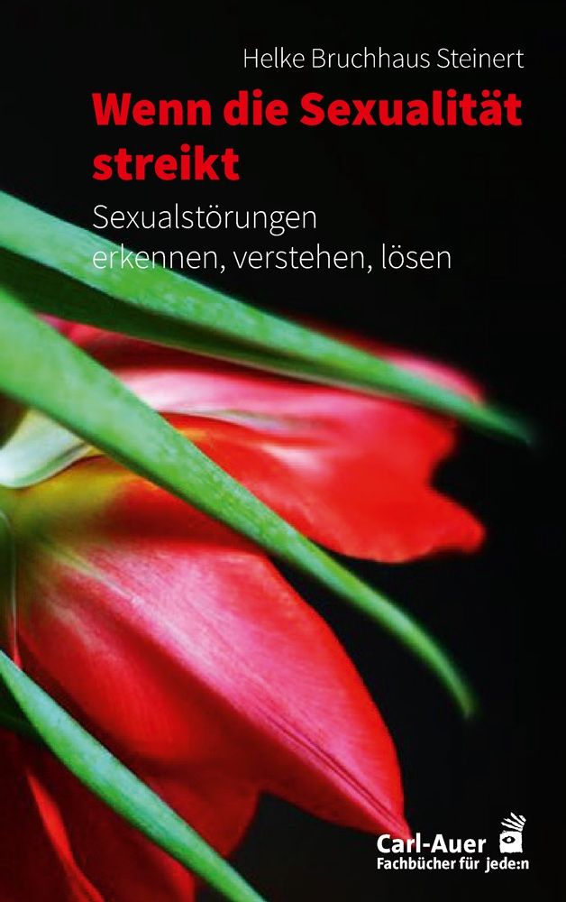 Buchcover mit Titel: Wenn die Sexualität streikt. Autorin: Helke Bruchhaus Steinert. Verlag Carl-Auer. Roter Titel auf schwarzem Hintergrund.