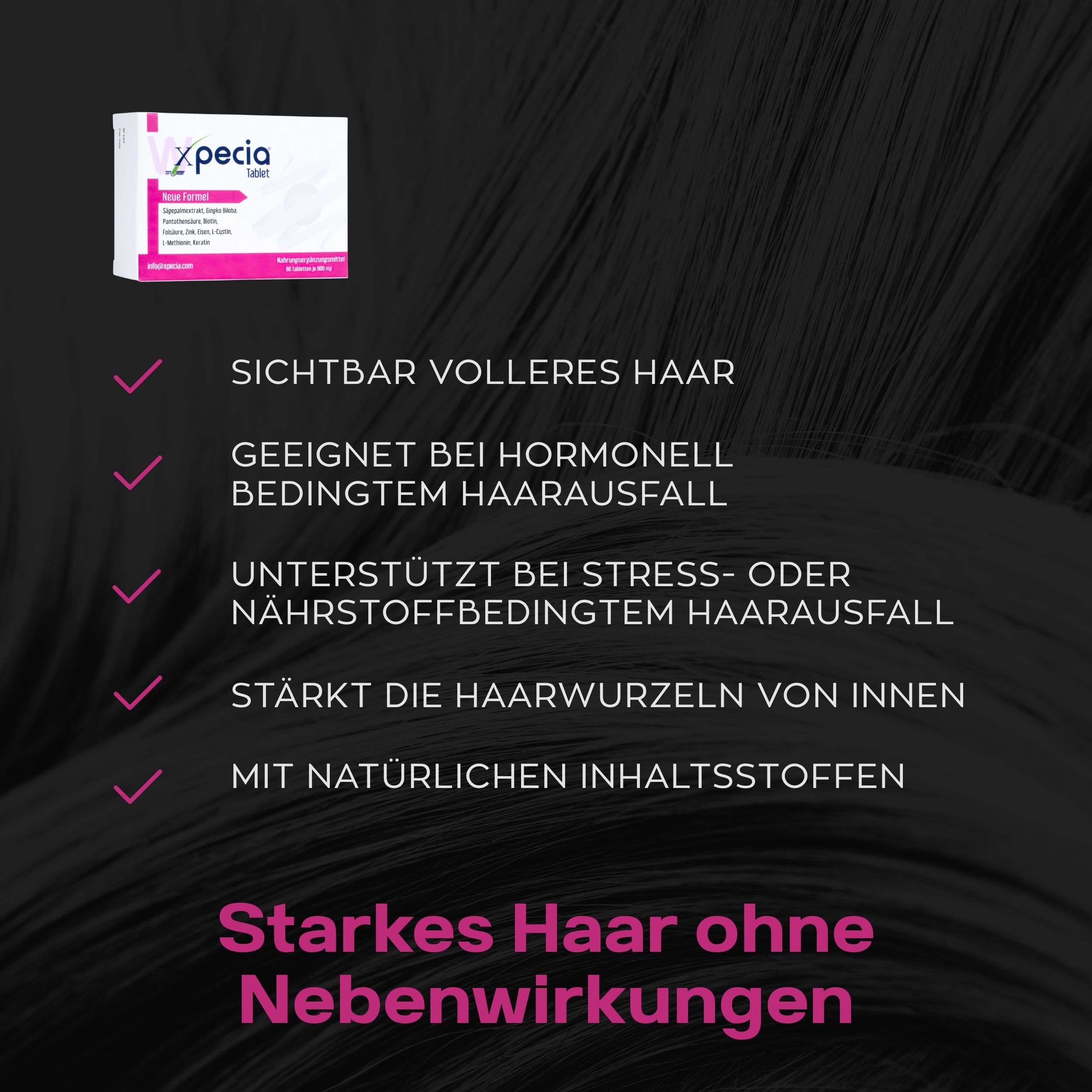 Produktverpackung mit Text und Check-Symbolen. Text: Sichtbar volleres Haar, geeignet bei Haarausfall, stärkt Haarwurzeln.