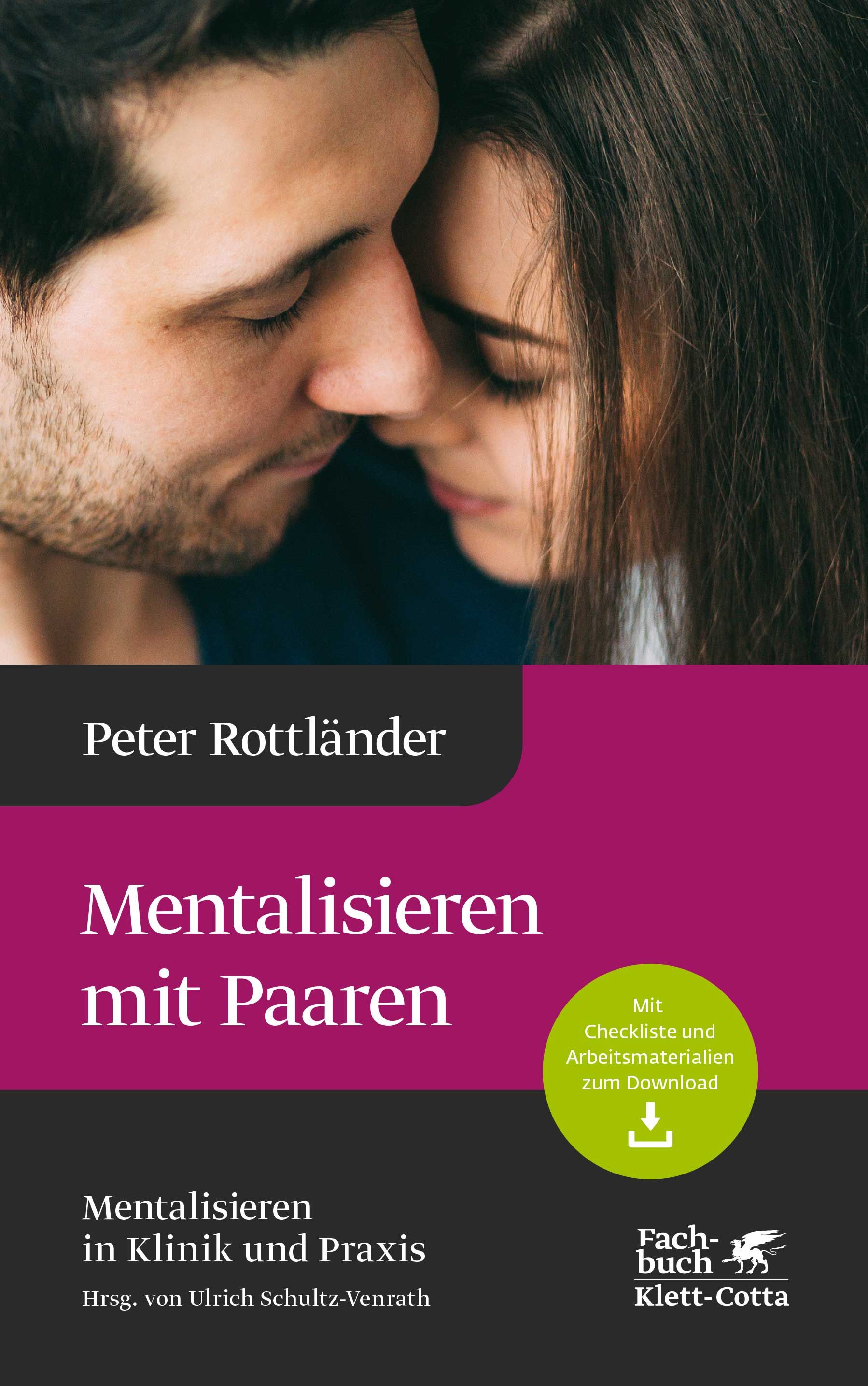 Buchcover: Titel "Mentalisieren mit Paaren". Autor Peter Rottländer. Fachbuch Klett-Cotta. Abbildung: Paar, Köpfe aneinander.