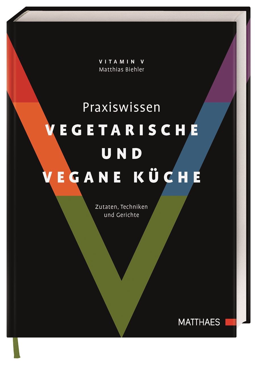 Buch mit dem Titel "Praxiswissen vegetarische und vegane Küche". Autor: Matthias Biehler. Schwarzer Einband mit farbigem V-Design.