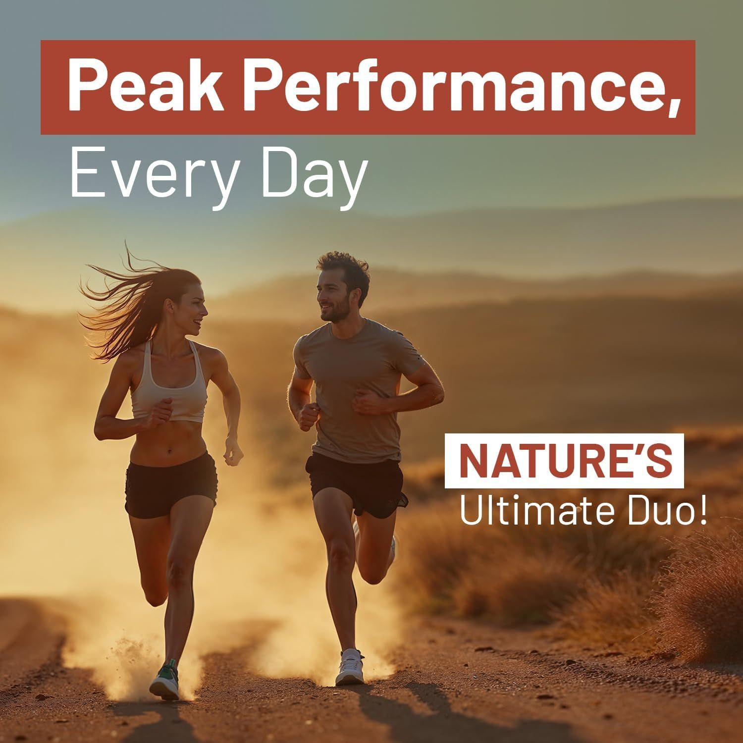 Mann und Frau laufen auf einem Feldweg. Text: Peak Performance, Every Day. NATURE'S Ultimate Duo!