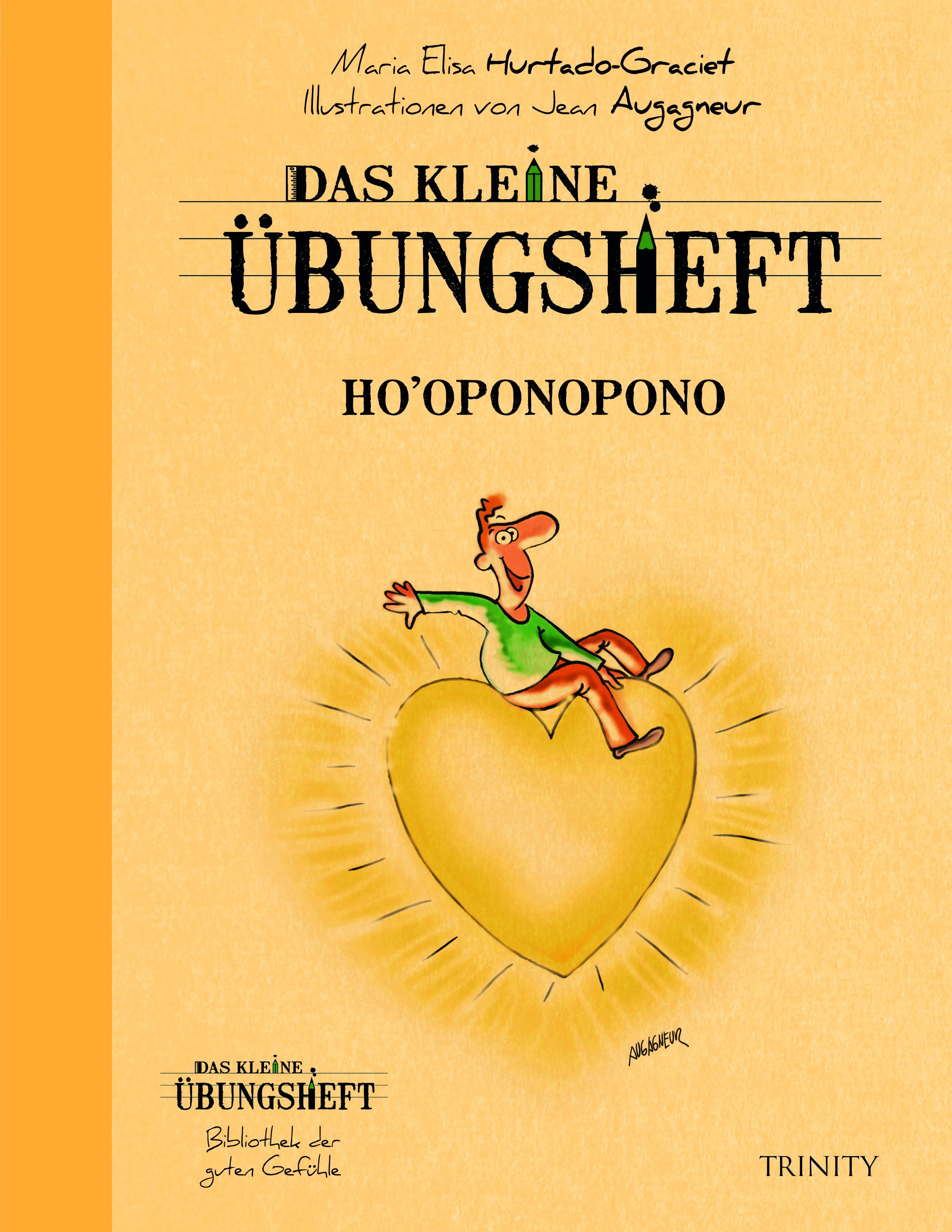 Buchcover mit Titel "Das kleine Übungsheft - Ho'oponopono". Illustration: Mann auf Herz. Autorin: Maria Elisa Hurtado-Graciet.