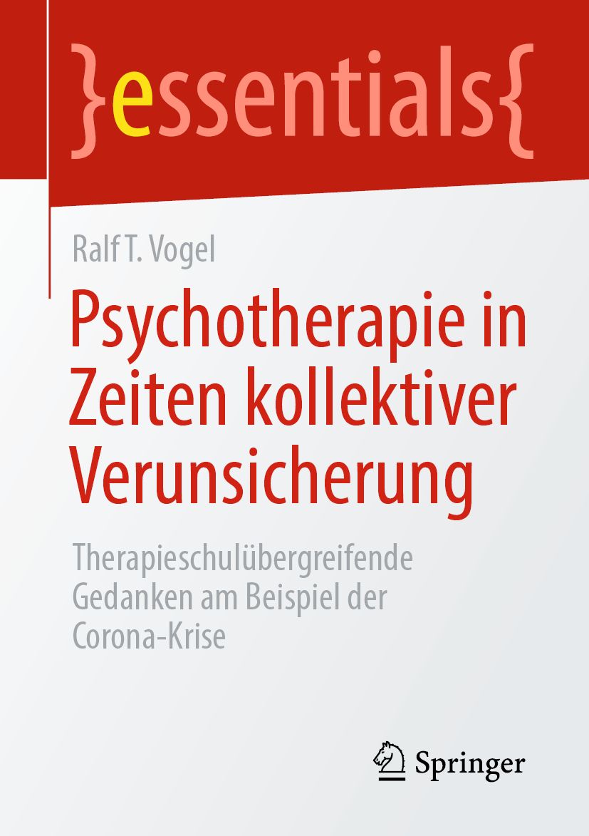 Buchcover: Psychotherapie in Zeiten kollektiver Verunsicherung von Ralf T. Vogel. Verlag Springer. Titel in Rot, Schriftart Serife.