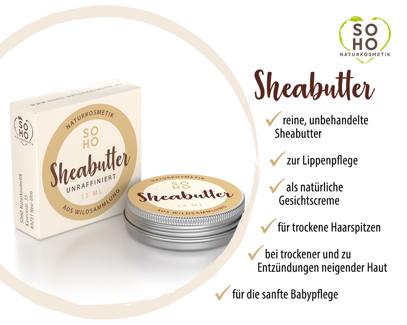 Sheabutter-Tiegel und Schachtel. Text: SOHO Naturkosmetik, Sheabutter. Aufzählung: Lippenpflege, Gesichtscreme.