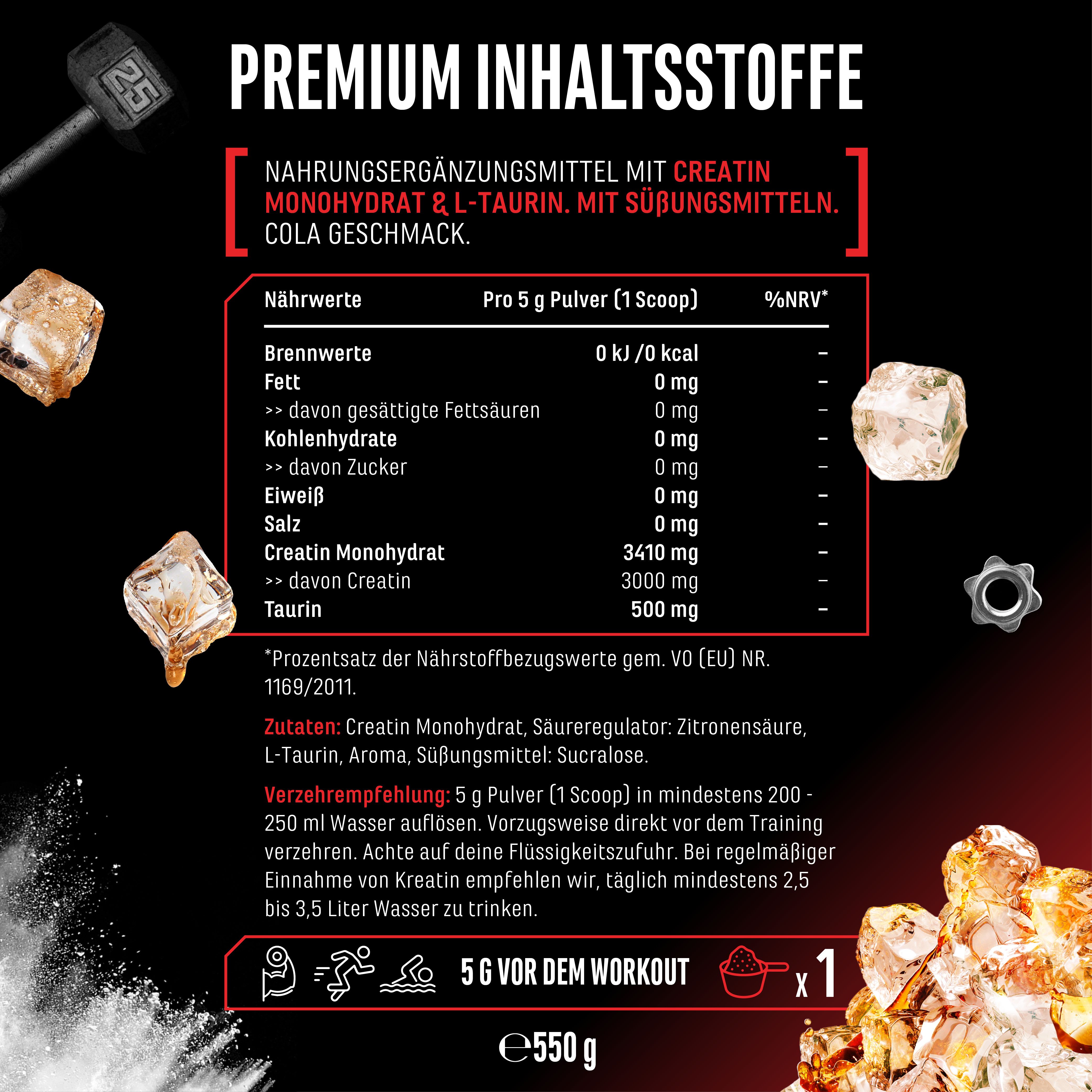 Nährwerttabelle für "Flavoured Creatine+". 5g Pulver (1 Scoop) enthält 3410mg Creatin Monohydrat und 500mg Taurin. Cola Geschmack.