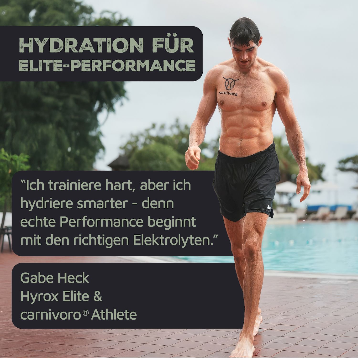 Mann geht am Pool. Text: HYDRATION FÜR ELITE-PERFORMANCE. Zitat: Ich trainiere hart, aber ich hydriere smarter. Gabe Heck, Hyrox Elite & carnivoro® Athlete.