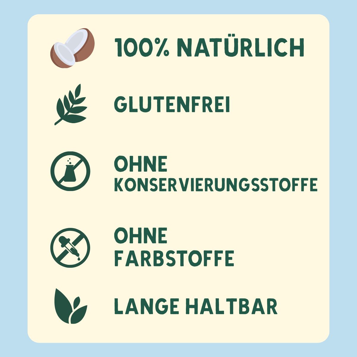 Textfeld mit Symbolen und Text: glutenfrei, ohne Konservierungsstoffe, ohne Farbstoffe, lange haltbar. Hintergrund: hellgrün.