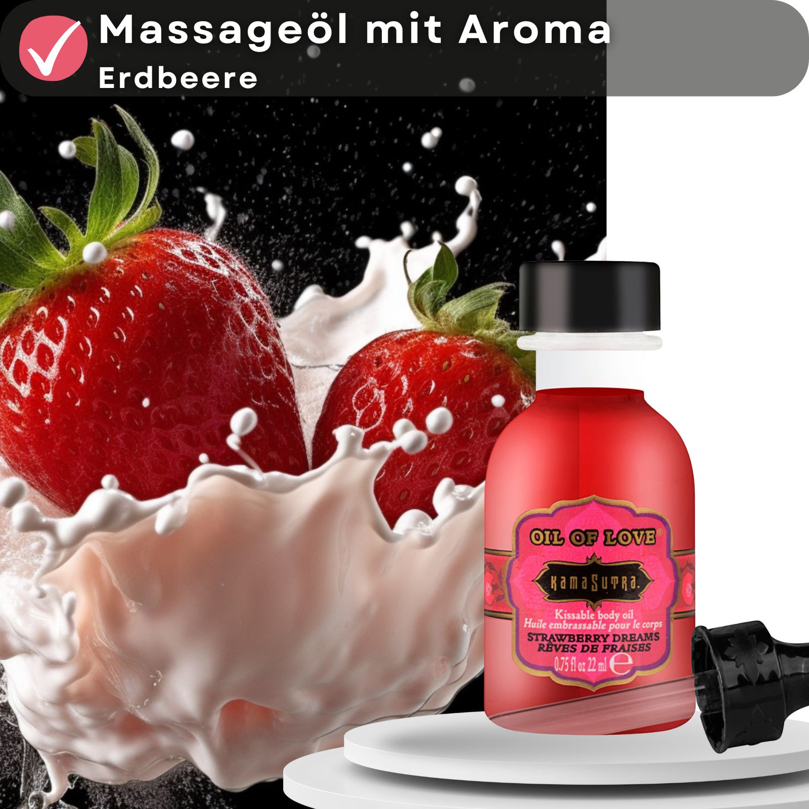 Produktflasche mit Erdbeeren und Milchspritzern. Text: Massageöl mit Aroma Erdbeere. Flasche: Oil of Love, Kamasutra, Erdbeerträume, 22 ml.