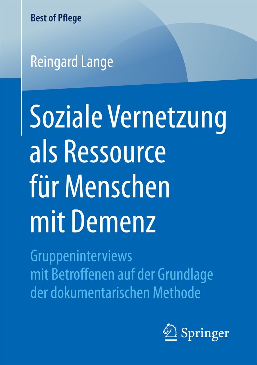Buchcover: Soziale Vernetzung als Ressource für Menschen mit Demenz. Autor: Reingard Lange. Verlag Springer.