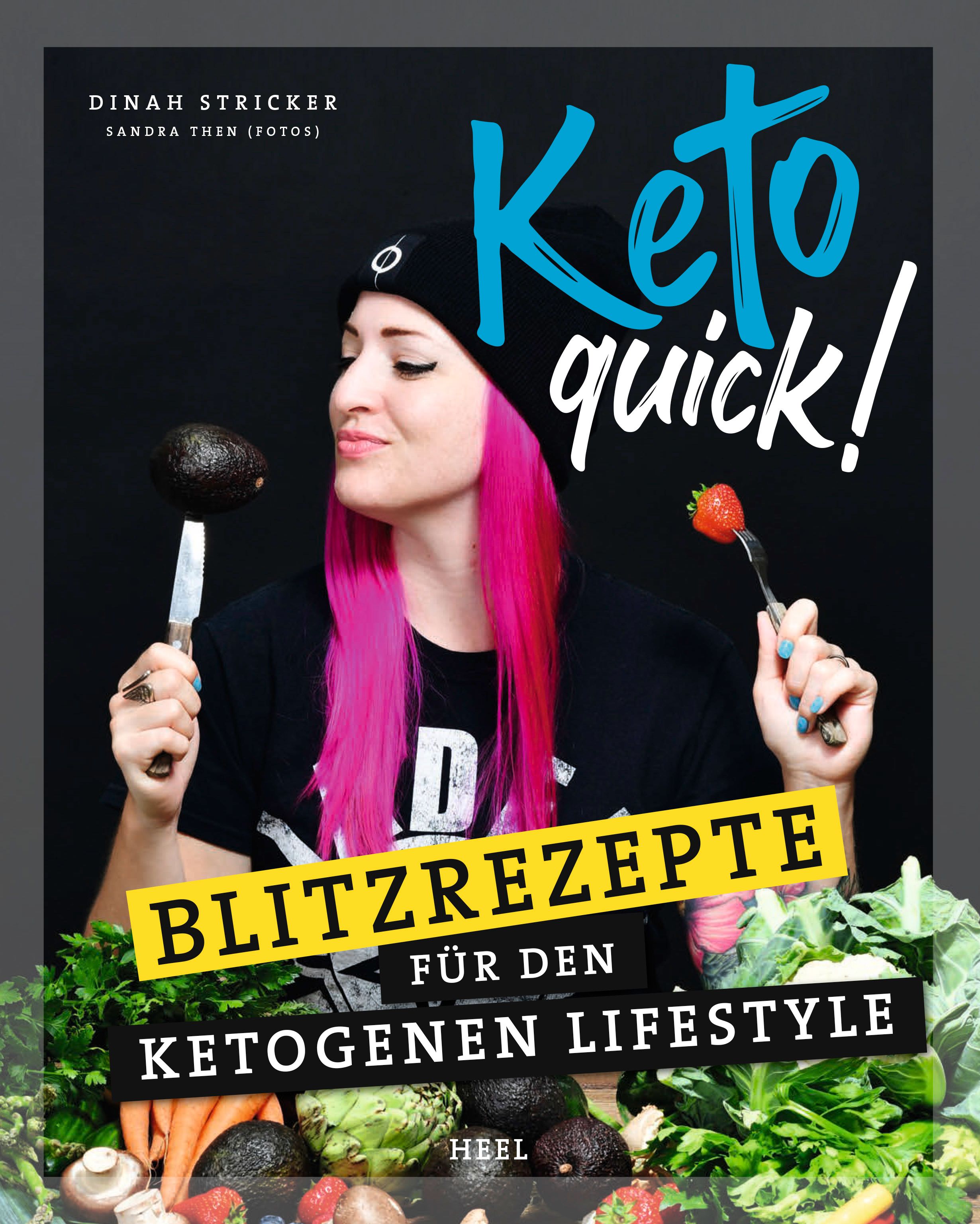 Buchcover mit Titel "Keto Quick!". Frau mit pinken Haaren hält Avocado und Erdbeere. Gelber Balken mit "Blitzrezepte".