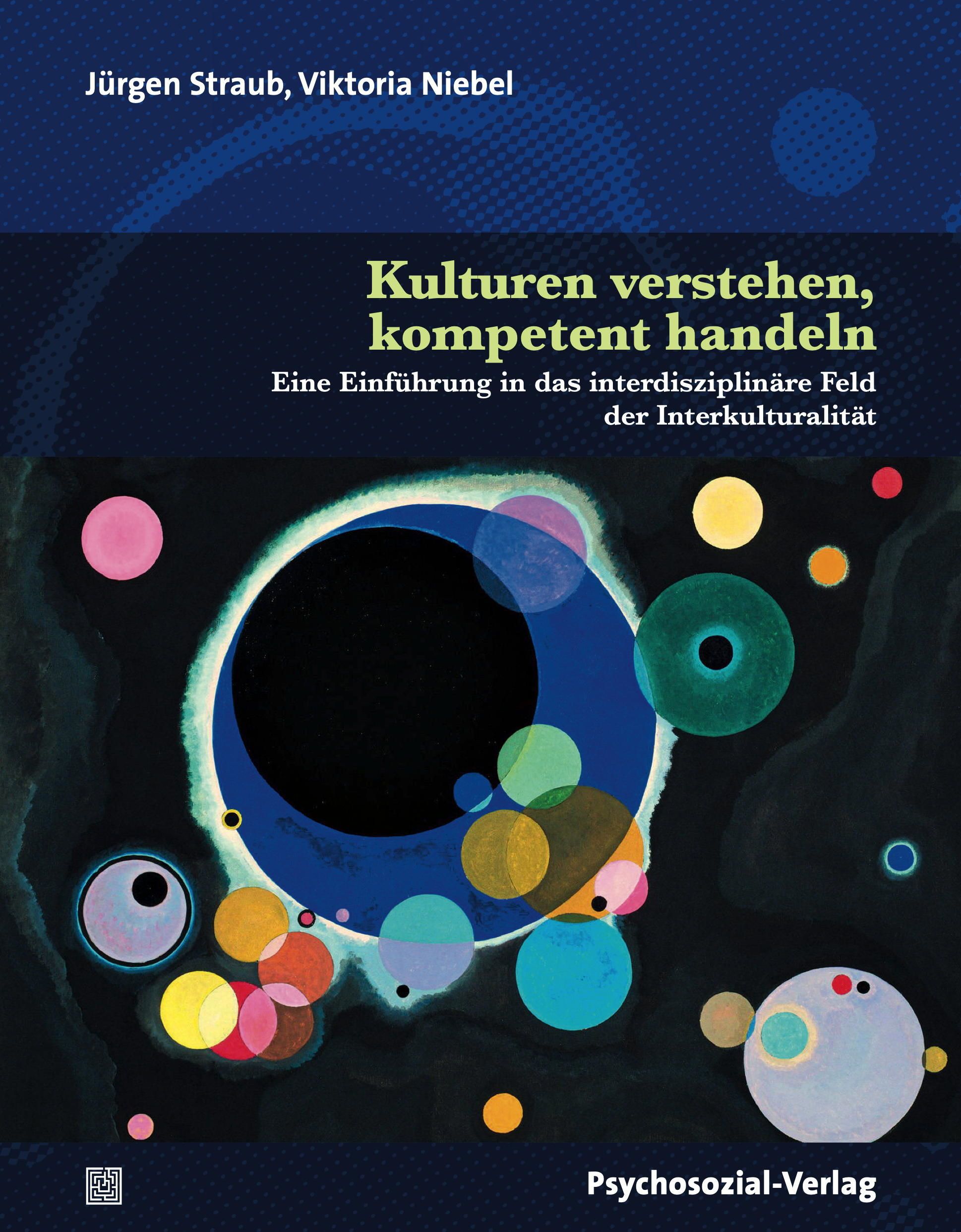 Buchcover mit Titel: Kulturen verstehen, kompetent handeln. Autoren: Jürgen Straub, Viktoria Niebel. Verlag: Psychosozial-Verlag. Abstraktes Design mit Kreisen.