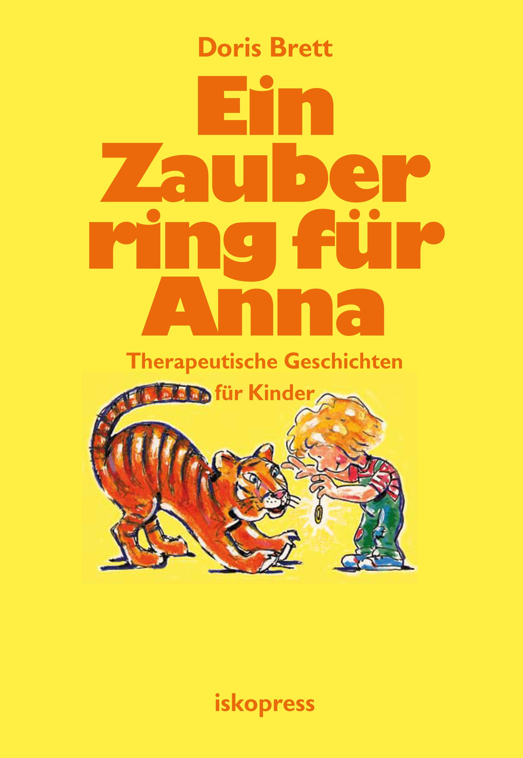 Buchcover mit Titel "Ein Zauberring für Anna". Gelber Hintergrund, orange Schrift. Illustration: Tiger, Kind mit Ring.