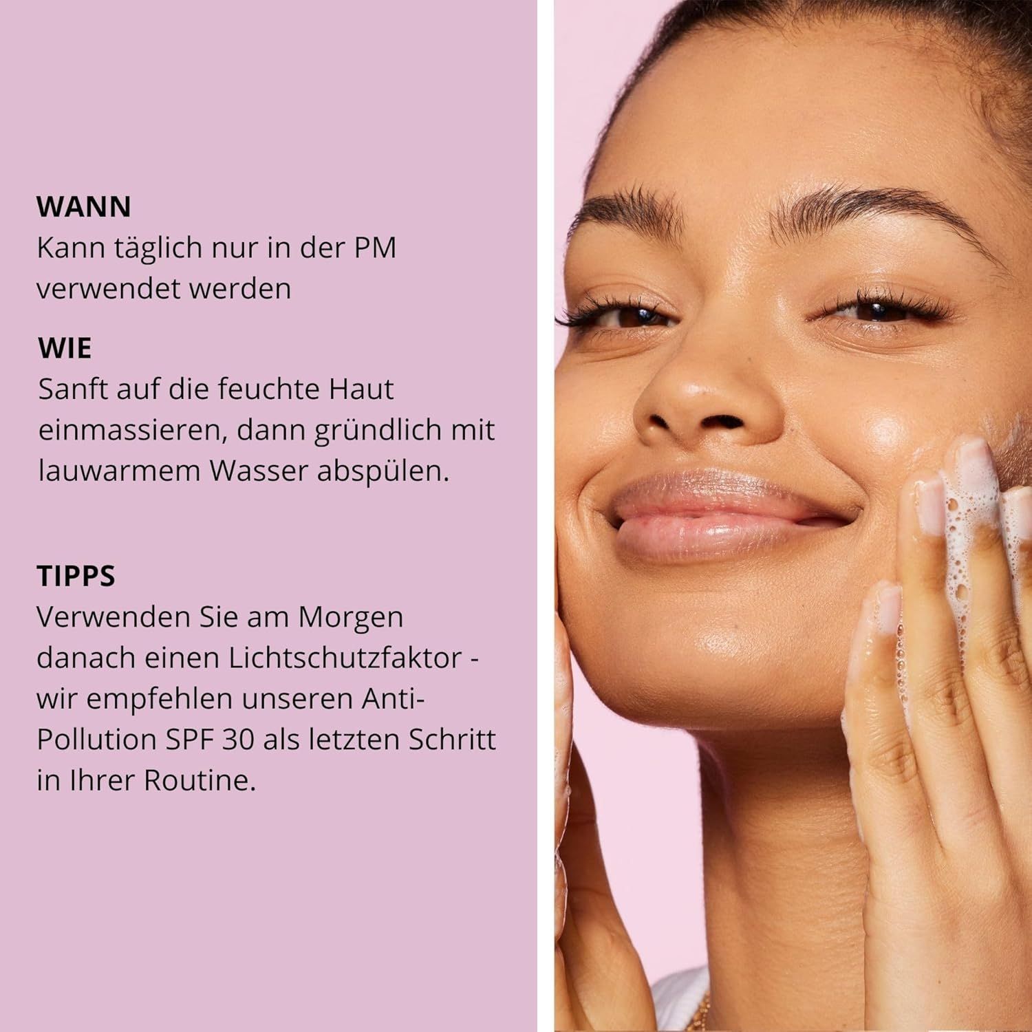 Frau wäscht ihr Gesicht. Text: Wann, Wie, Tipps. Aufschrift: Anti-Pollution SPF 30.