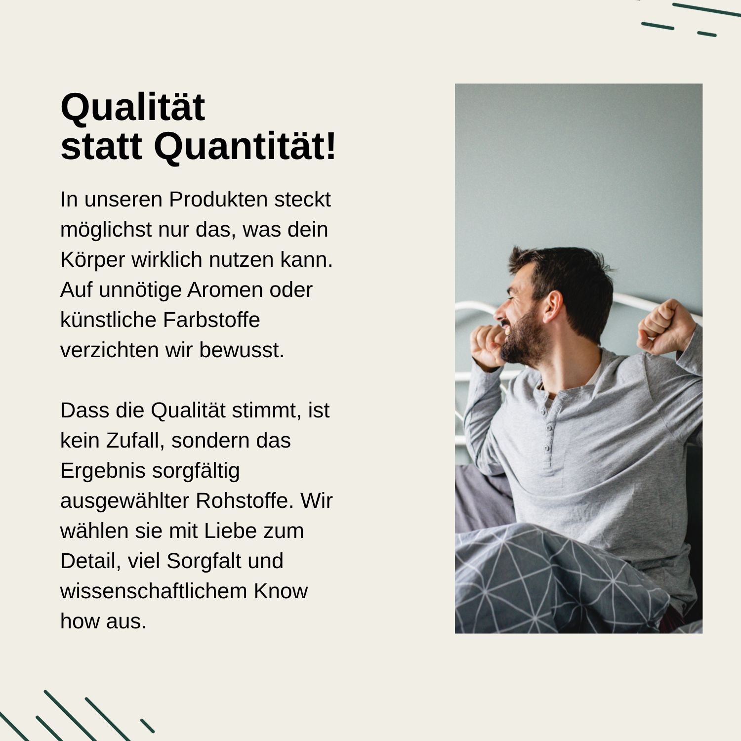 Mann streckt sich im Bett. Text: Qualität statt Quantität! Nur das Beste für Ihren Körper.