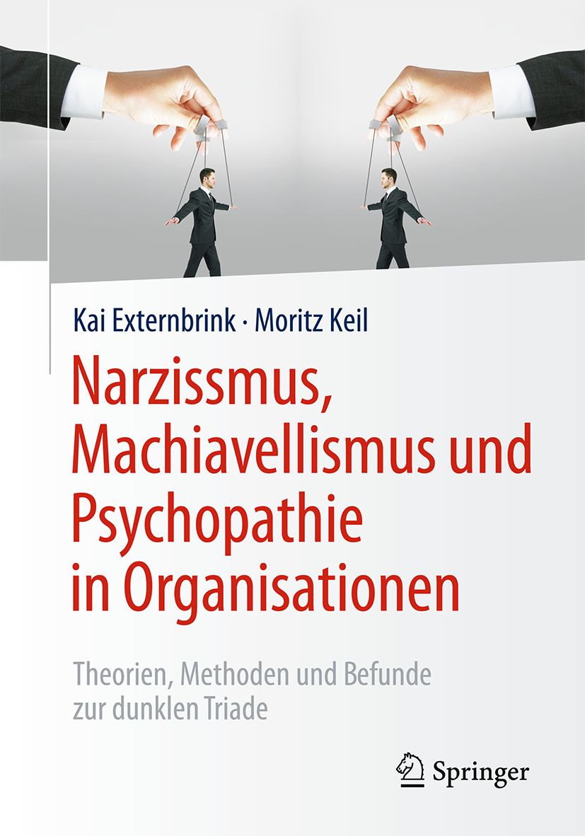Narzissmus, Machiavellismus und Psychopathie in Organisationen