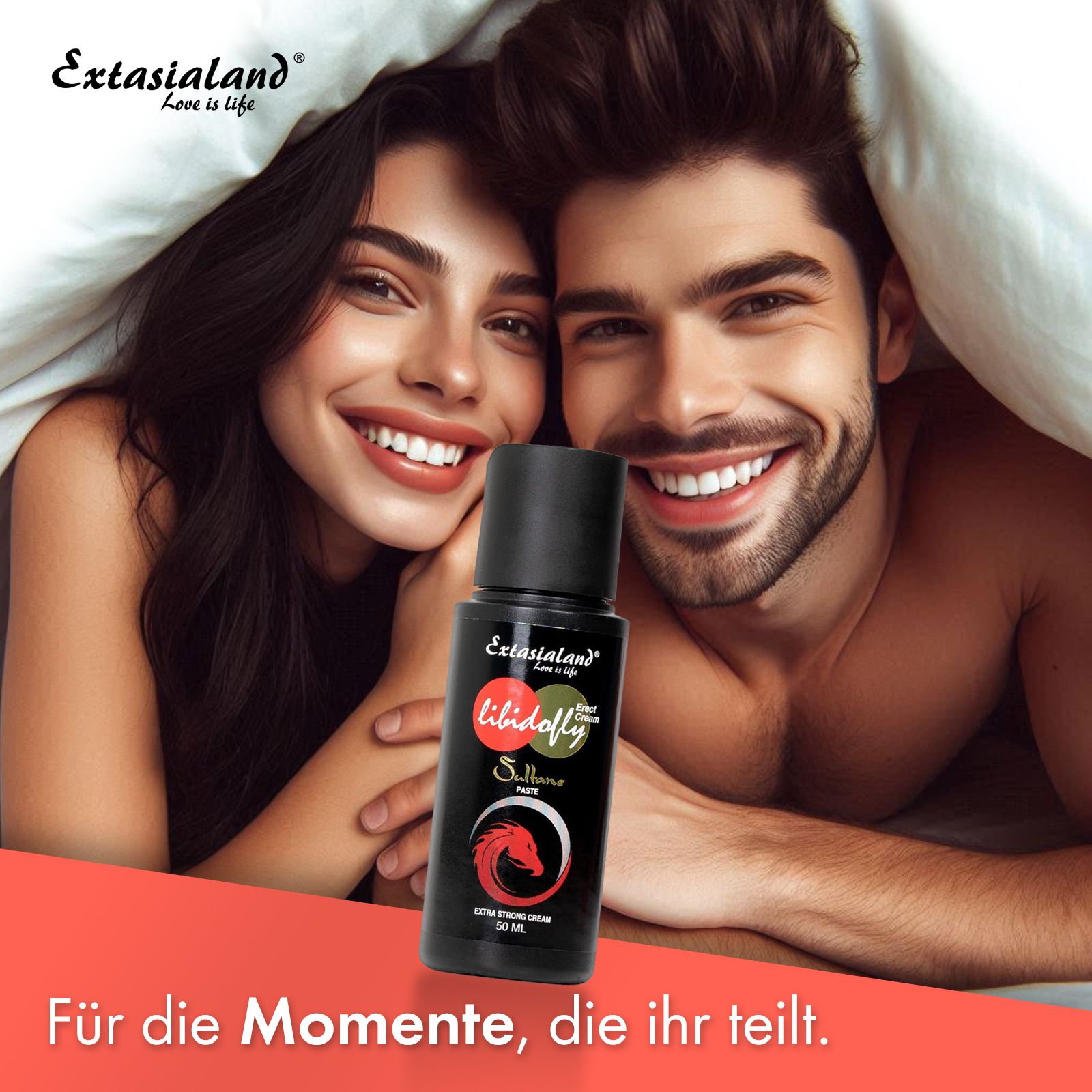 Paar unter Decke, Produktflasche. Aufschrift: Extasialand, Libidofly Sultans Paste, rotes Drachenlogo. Text: Für die Momente, die ihr teilt.