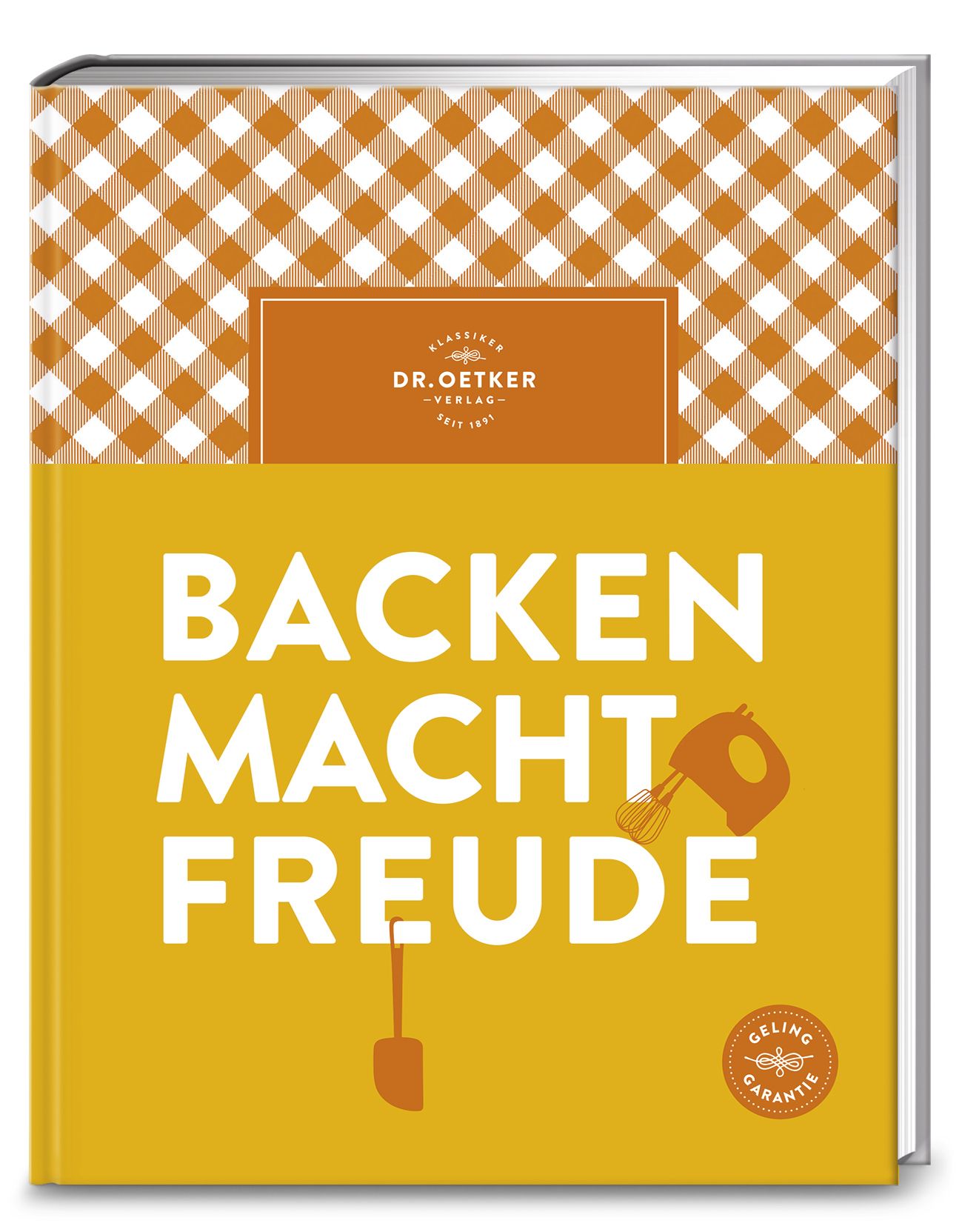 Buch mit dem Titel "Backen macht Freude". Gelber Einband mit Schriftzug und Illustrationen. Dr. Oetker Verlag.