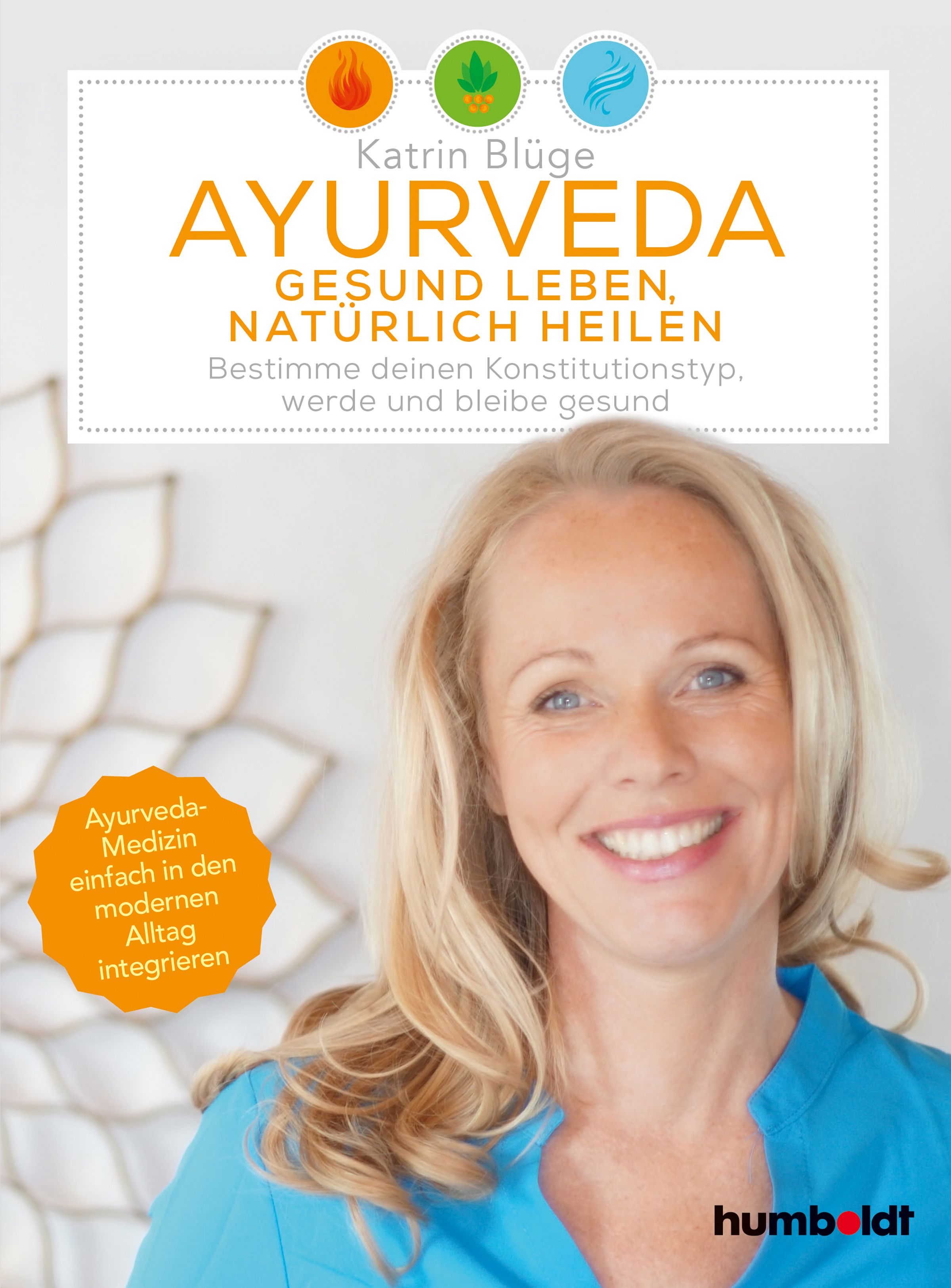 Buchcover mit Titel: Ayurveda - Gesund leben, natürlich heilen. Autorin: Katrin Blüge. Logo: humboldt.
