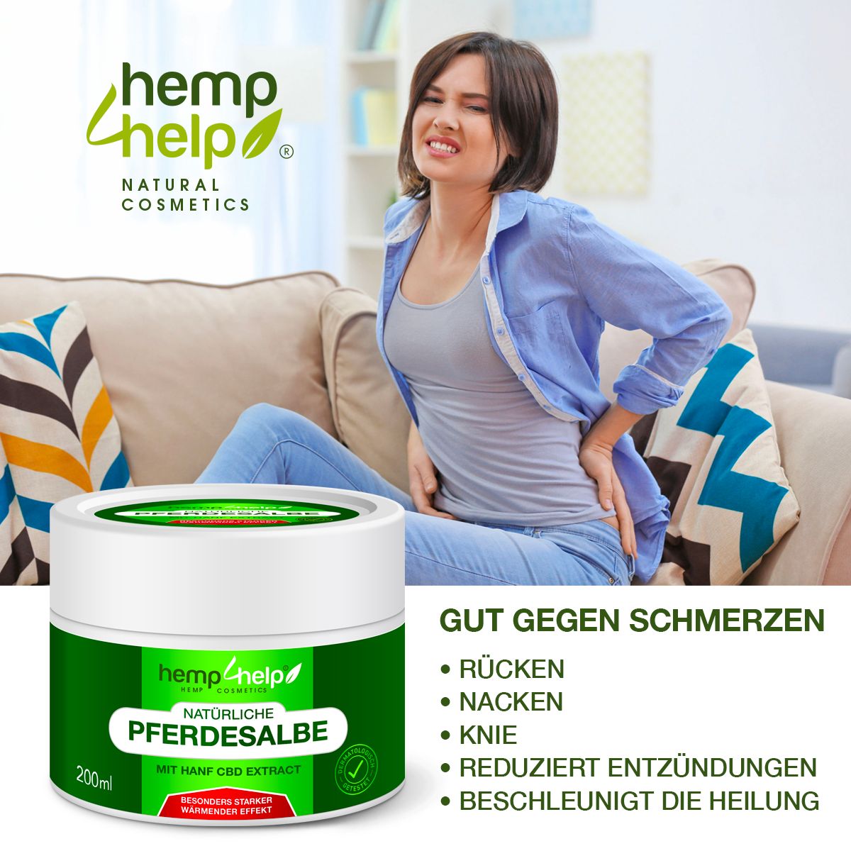 Frau mit Schmerzen und Produkt. Weißes Tiegel mit grünem Etikett. Text: NATÜRLICHE PFERDESALBE, 200ml. Logo: hemp4help. Text: Gut gegen Schmerzen.