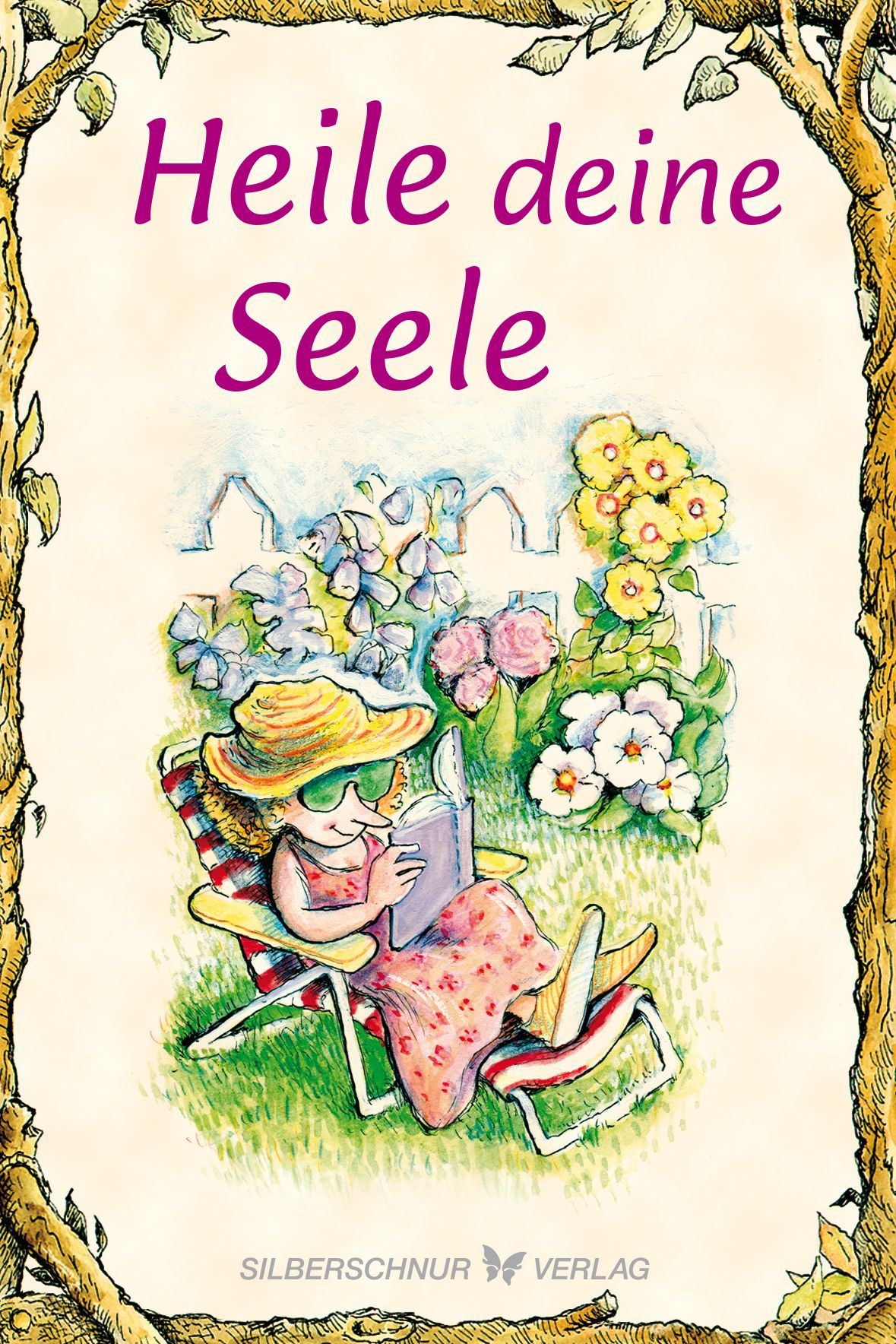 Buchcover mit Titel "Heile deine Seele". Eine Frau liest im Garten. Verlag: Silberschnur Verlag.